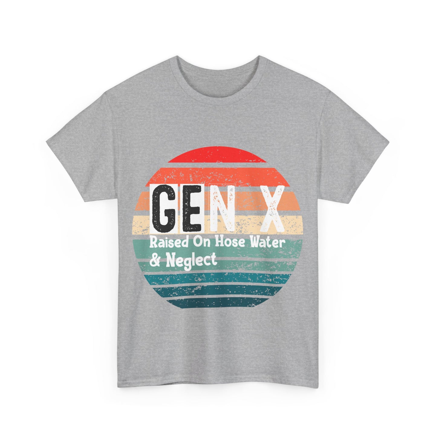 GEN X Raised On Hose Water & Neglect Tshirt Unisex Heavy Cotton