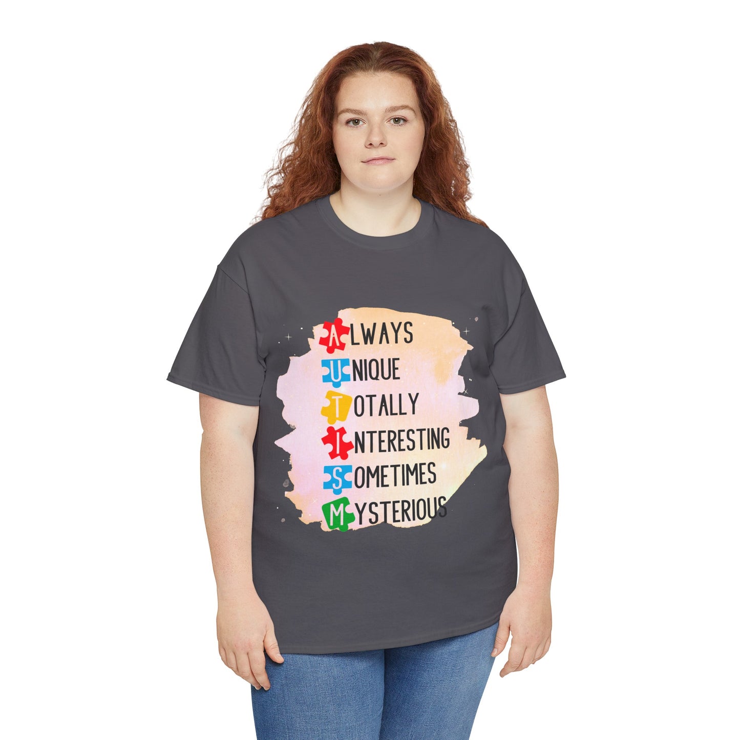 Autism Always Unique Totally Interesting Sometimes Mysterious T-shirt Unisex Heavy Cotton