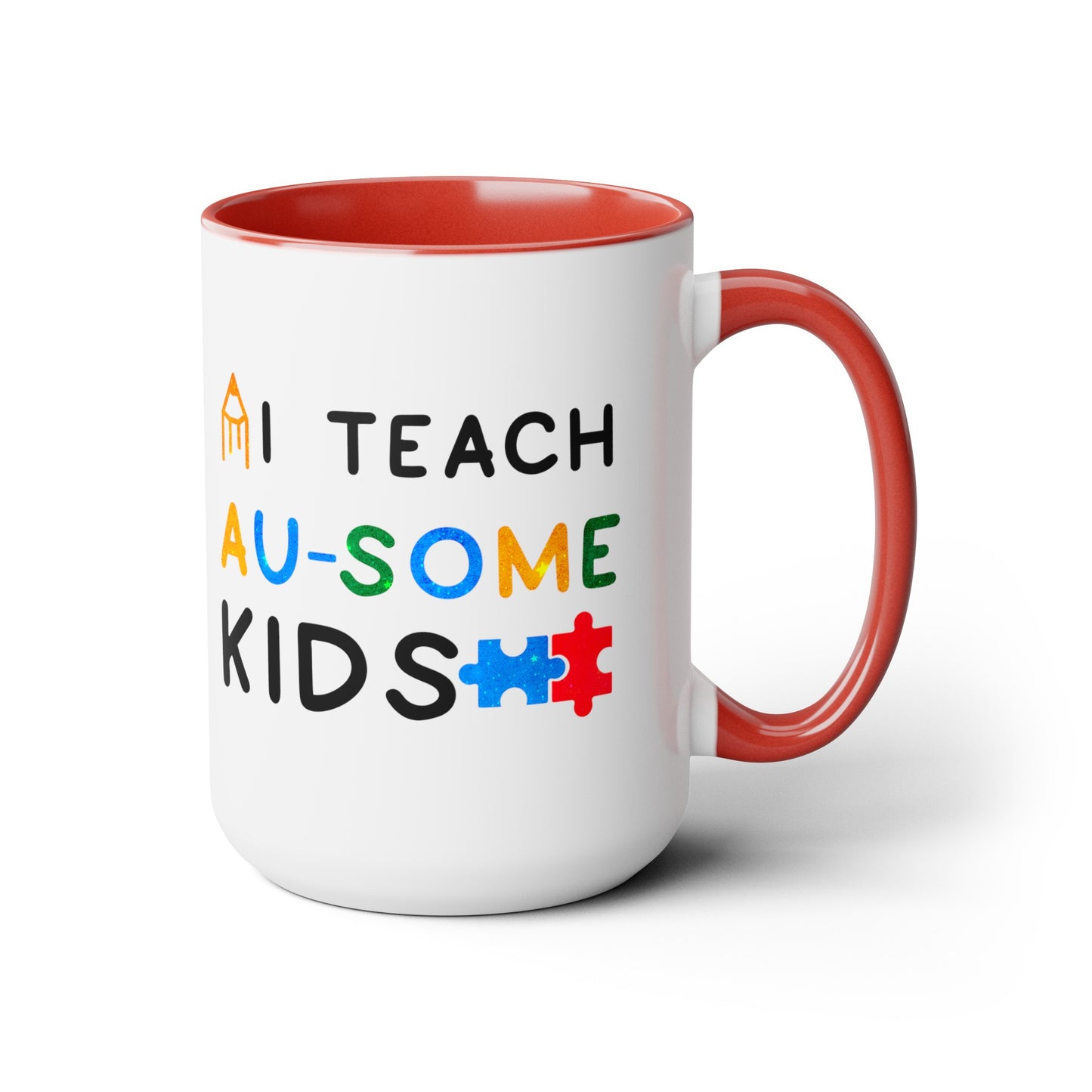 Autism I TEACH AU-SOME KIDS T-shirt 15oz Coffee Mug