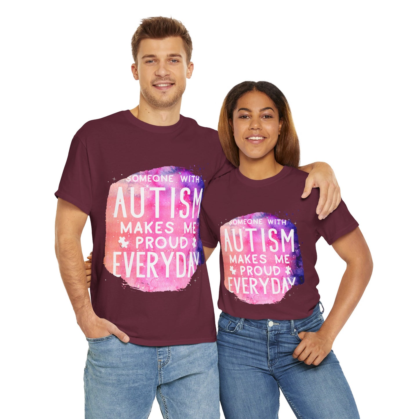 Autism Someone with Autism Makes Me Proud Everyday T-shirt Unisex Heavy Cotton