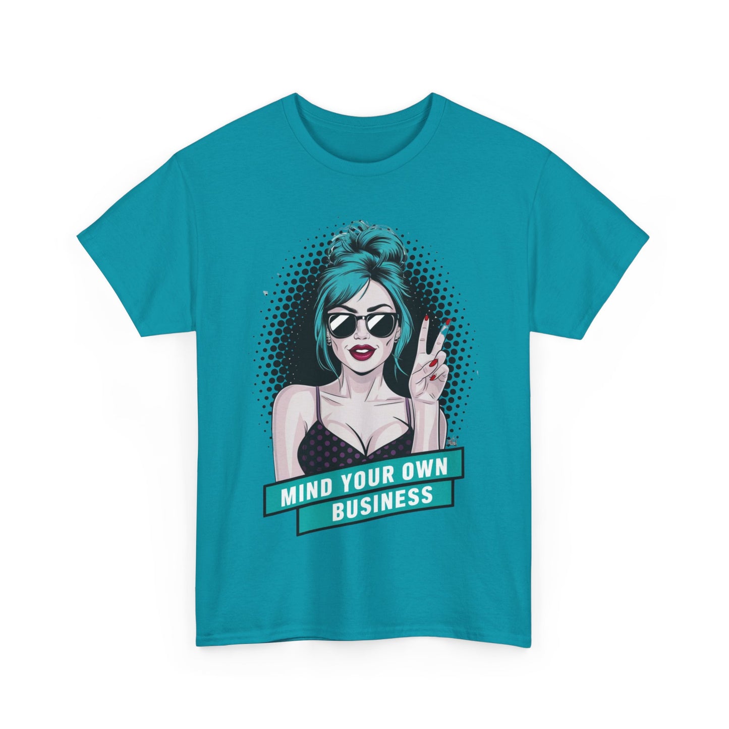 Sexy PopArt Girl Mind Your Own Business Tshirt unisex heavy cotton