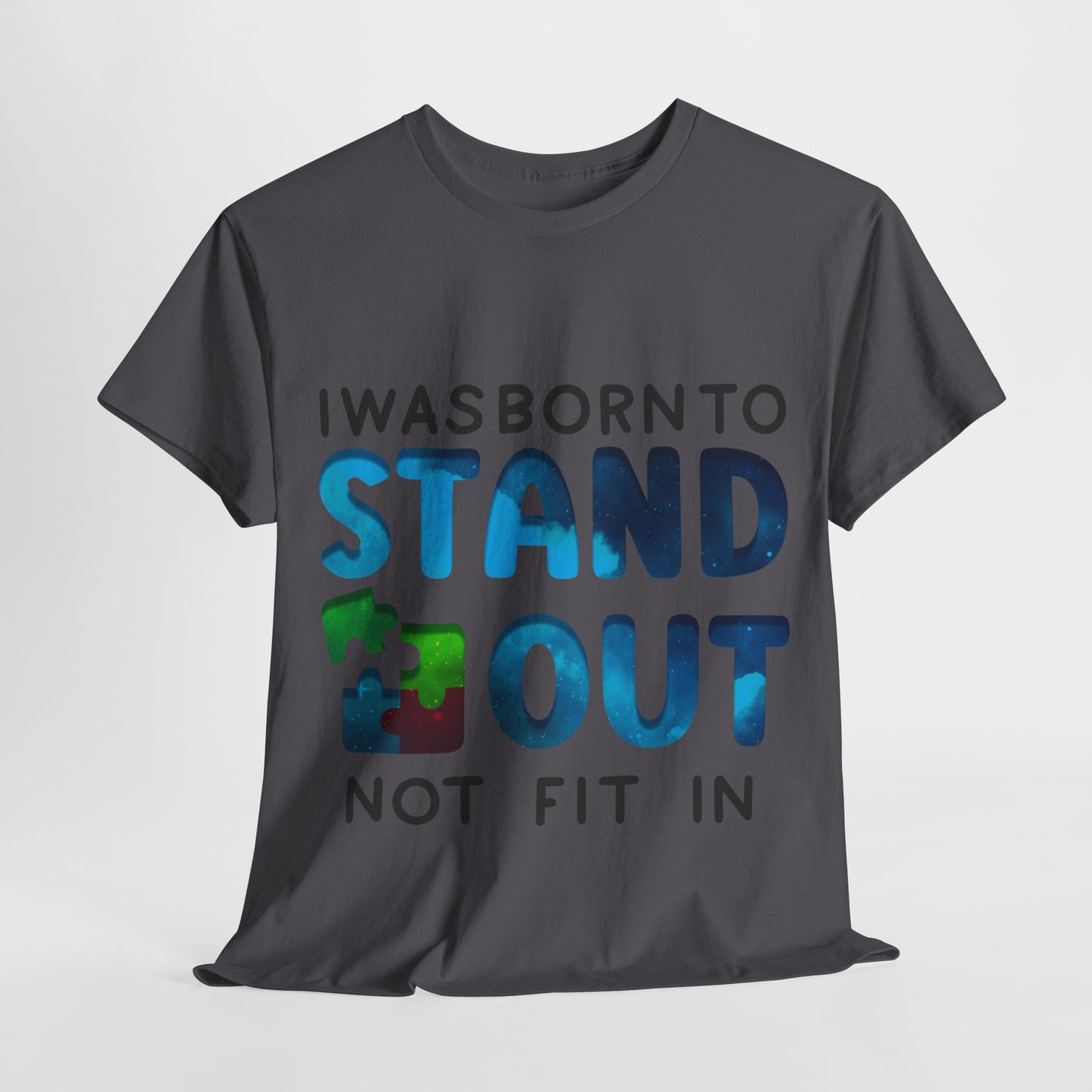 Autism I was Born To Stand Out T-shirt Unisex Heavy Cotton