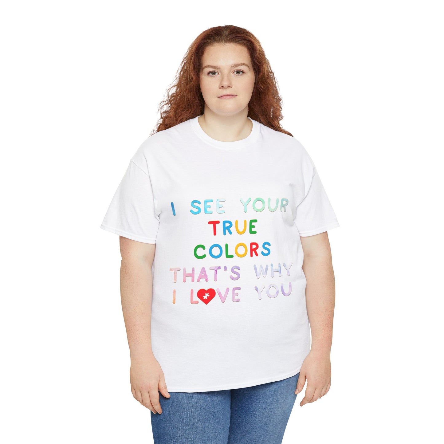Autism I See Your True Colors That's Why I Love you T-shirt Unisex Heavy Cotton