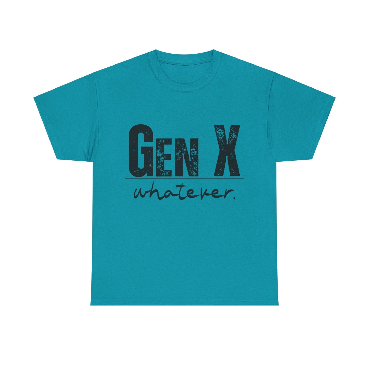 GEN X Whatever Unisex Heavy Cotton T-Shirt