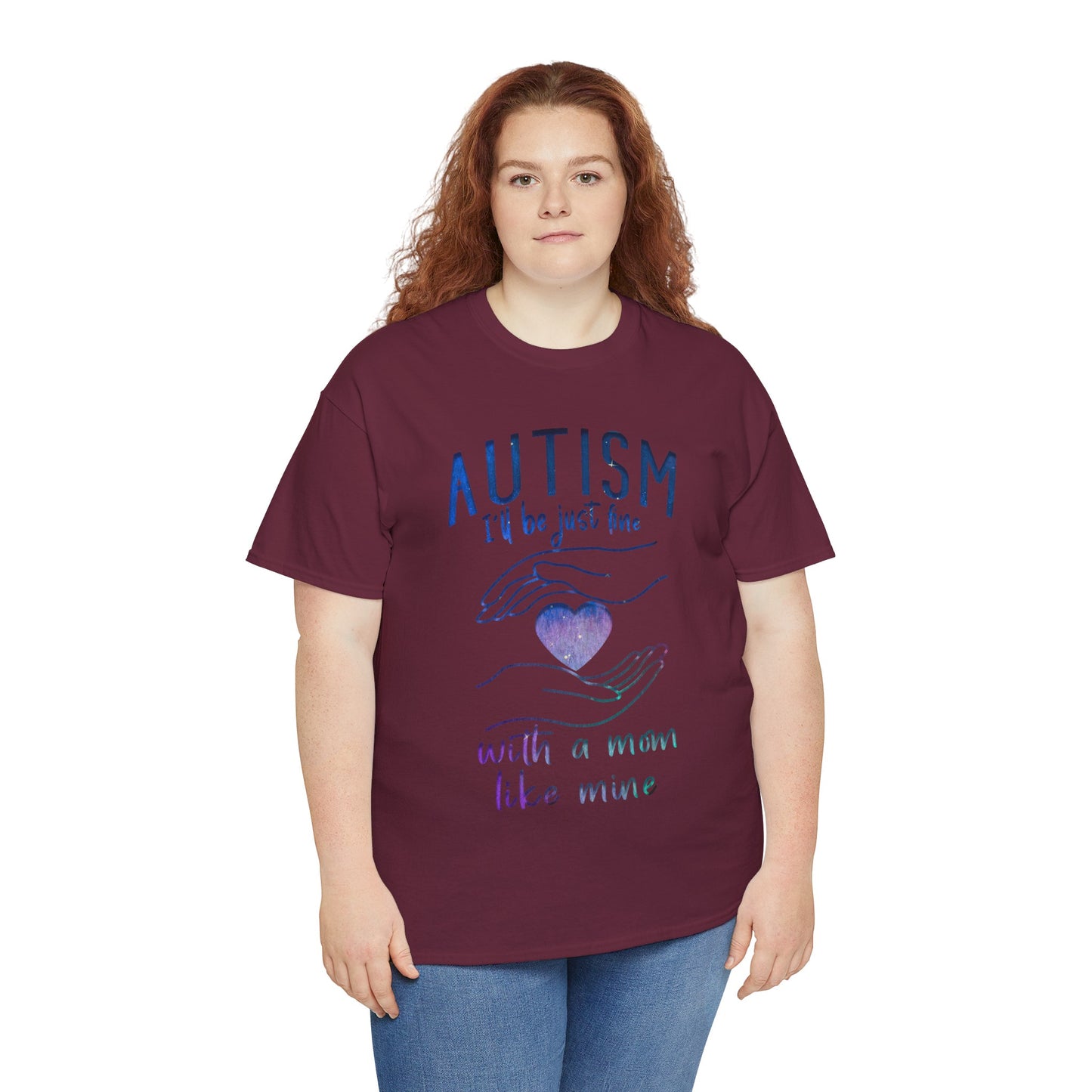 Autism I'll Be Just Fine with a Mom Like Mine T-shirt Unisex Heavy Cotton