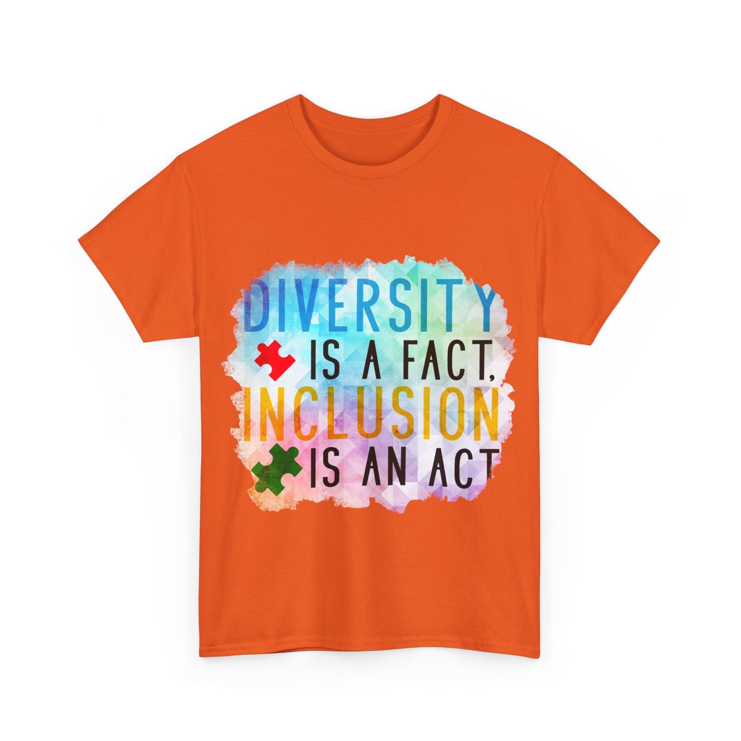 Autism Diversity is a Fact, Inclusion is an Act T-shirt Unisex Heavy Cotton