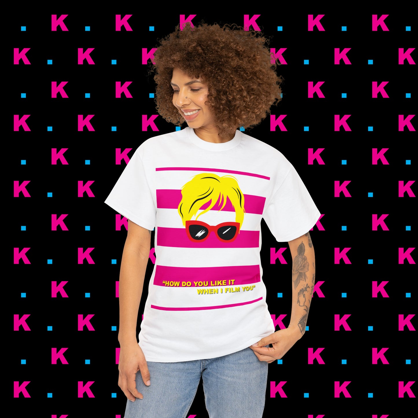 Karen - How do you like it when I Film you? Unisex heavy cotton T-shirt