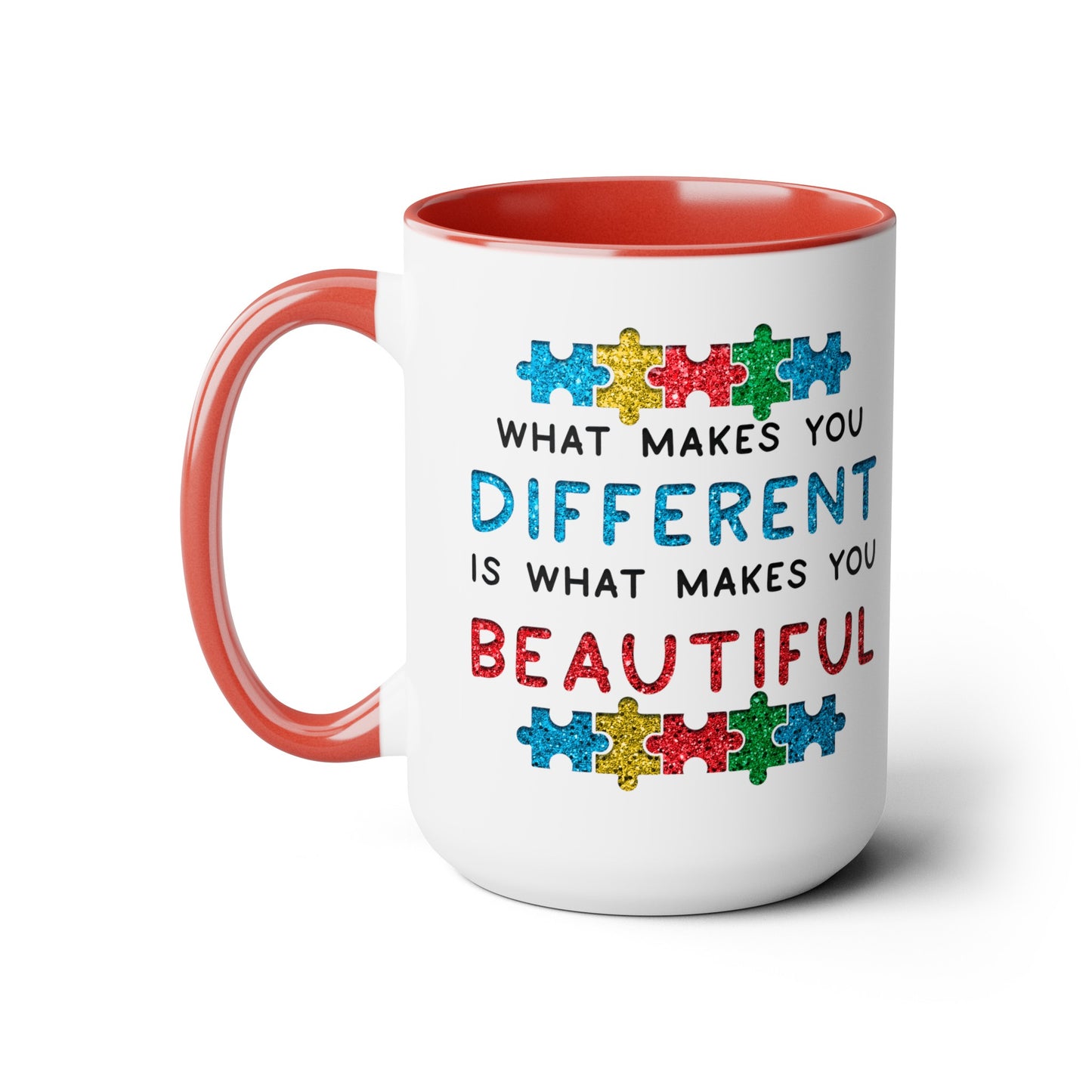 Autism WHAT MAKES YOU DIFFERENT IS WHAT MAKES YOU BEAUTIFUL T-shirt 15oz Coffee Mug