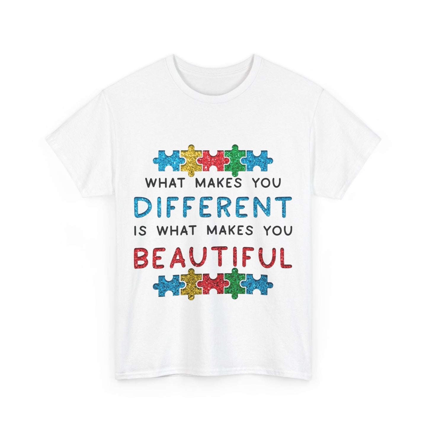 Autism WHAT MAKES YOU DIFFERENT IS WHAT MAKES YOU BEAUTIFUL T-shirt Unisex Heavy Cotton