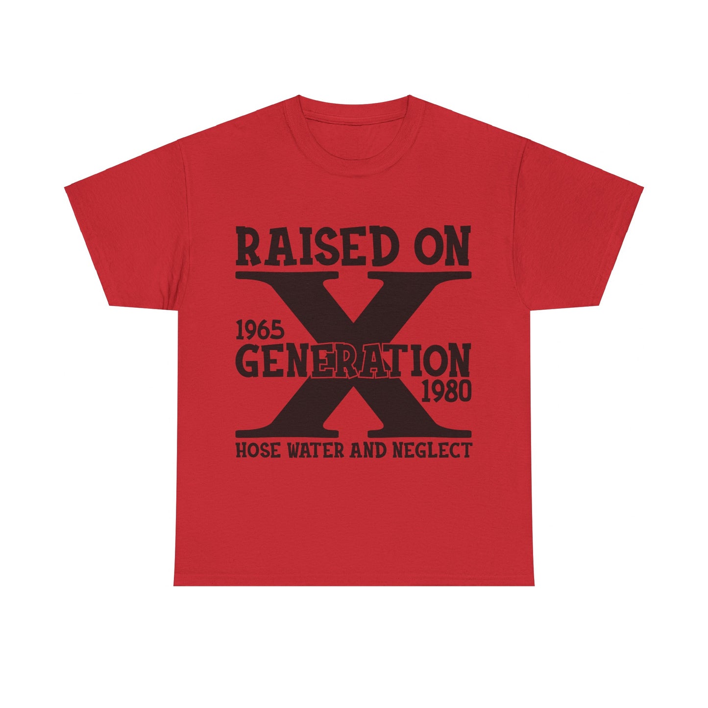 GEN X Raised On Hose Water & Neglect Tshirt Unisex Heavy Cotton