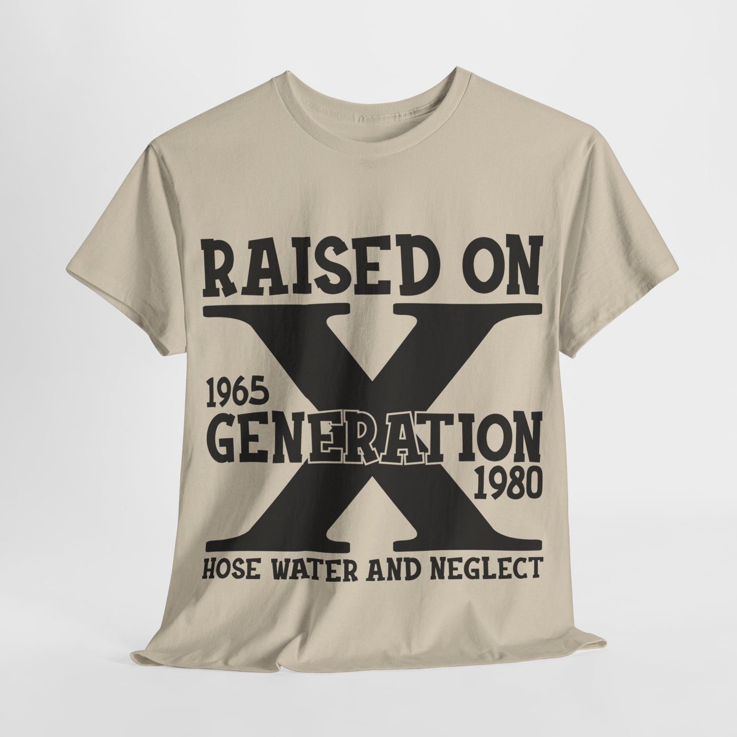 GEN X Raised On Hose Water & Neglect Tshirt Unisex Heavy Cotton