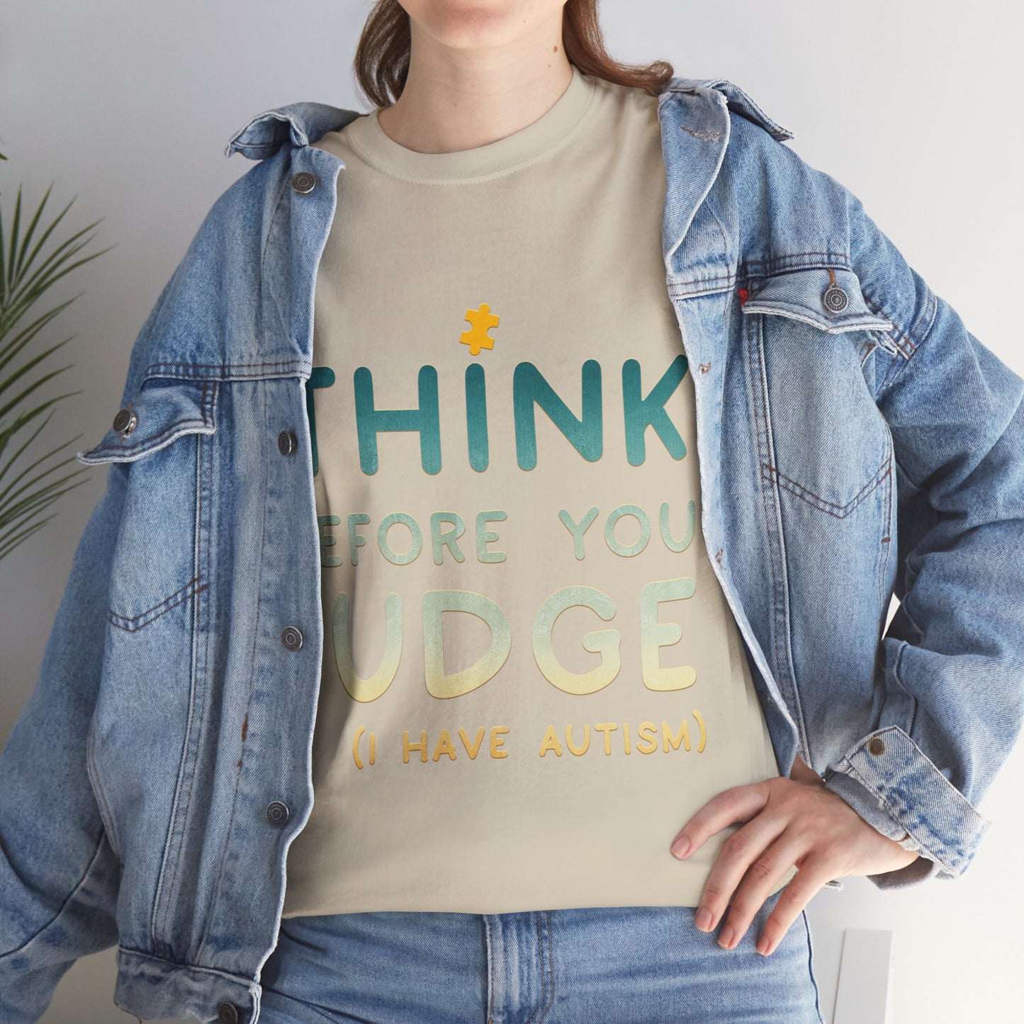 Think Before You Judge I have Autism T-shirt Unisex Heavy Cotton