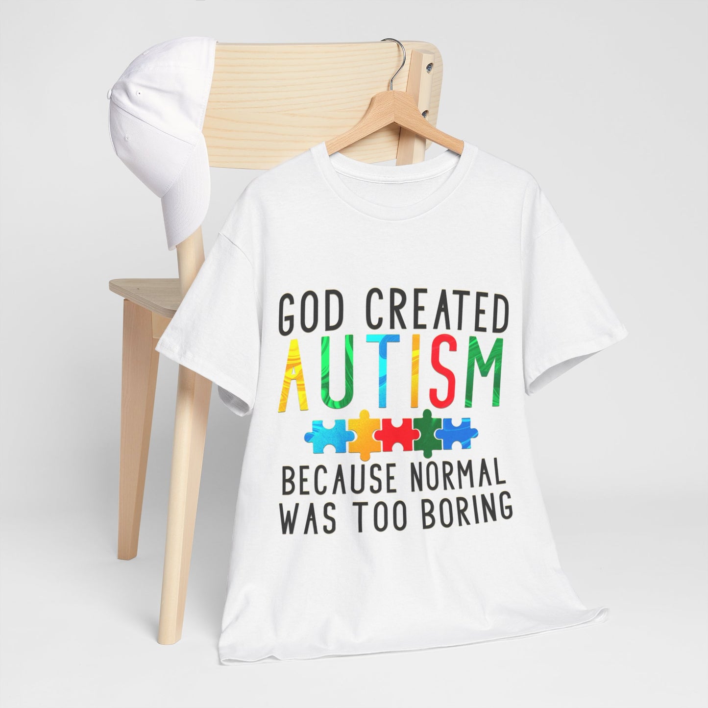 God Created Autism Because Normal Was Too Boring T-shirt Unisex Heavy Cotton