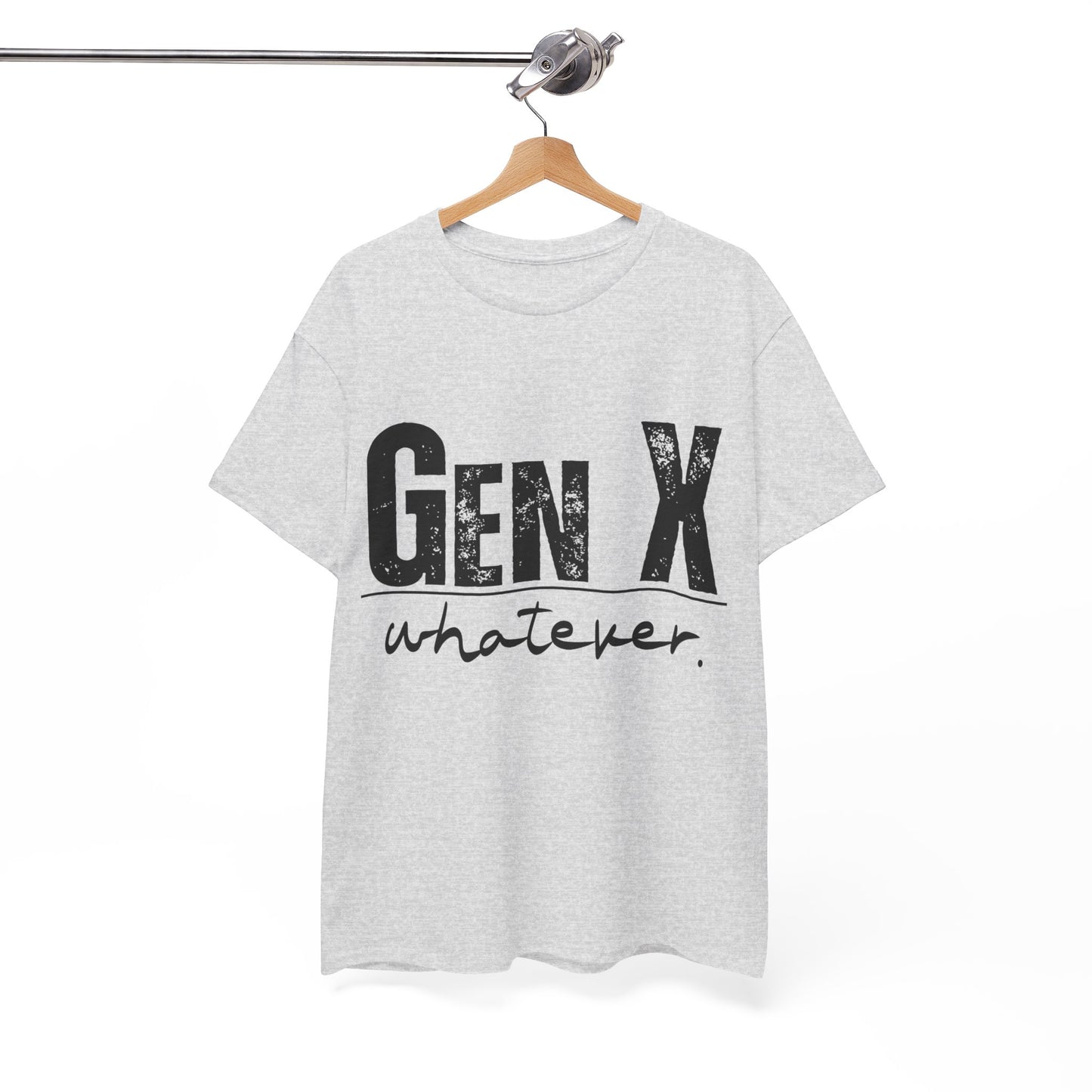 GEN X Whatever Unisex Heavy Cotton T-Shirt