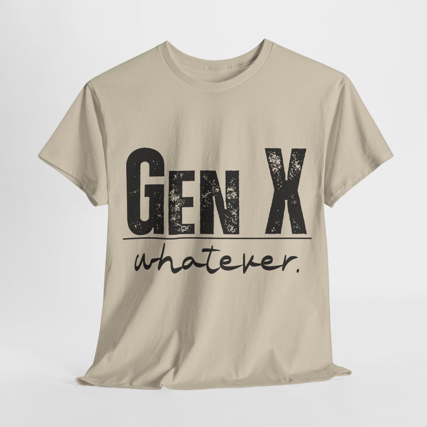 GEN X Whatever Unisex Heavy Cotton T-Shirt