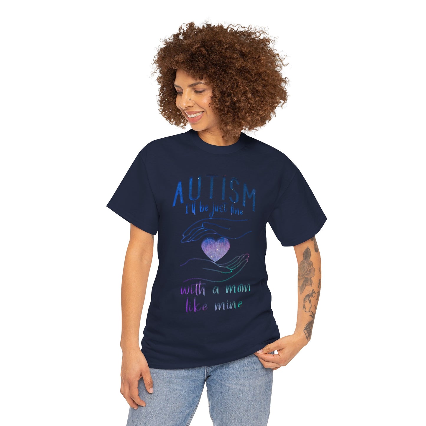 Autism I'll Be Just Fine with a Mom Like Mine T-shirt Unisex Heavy Cotton