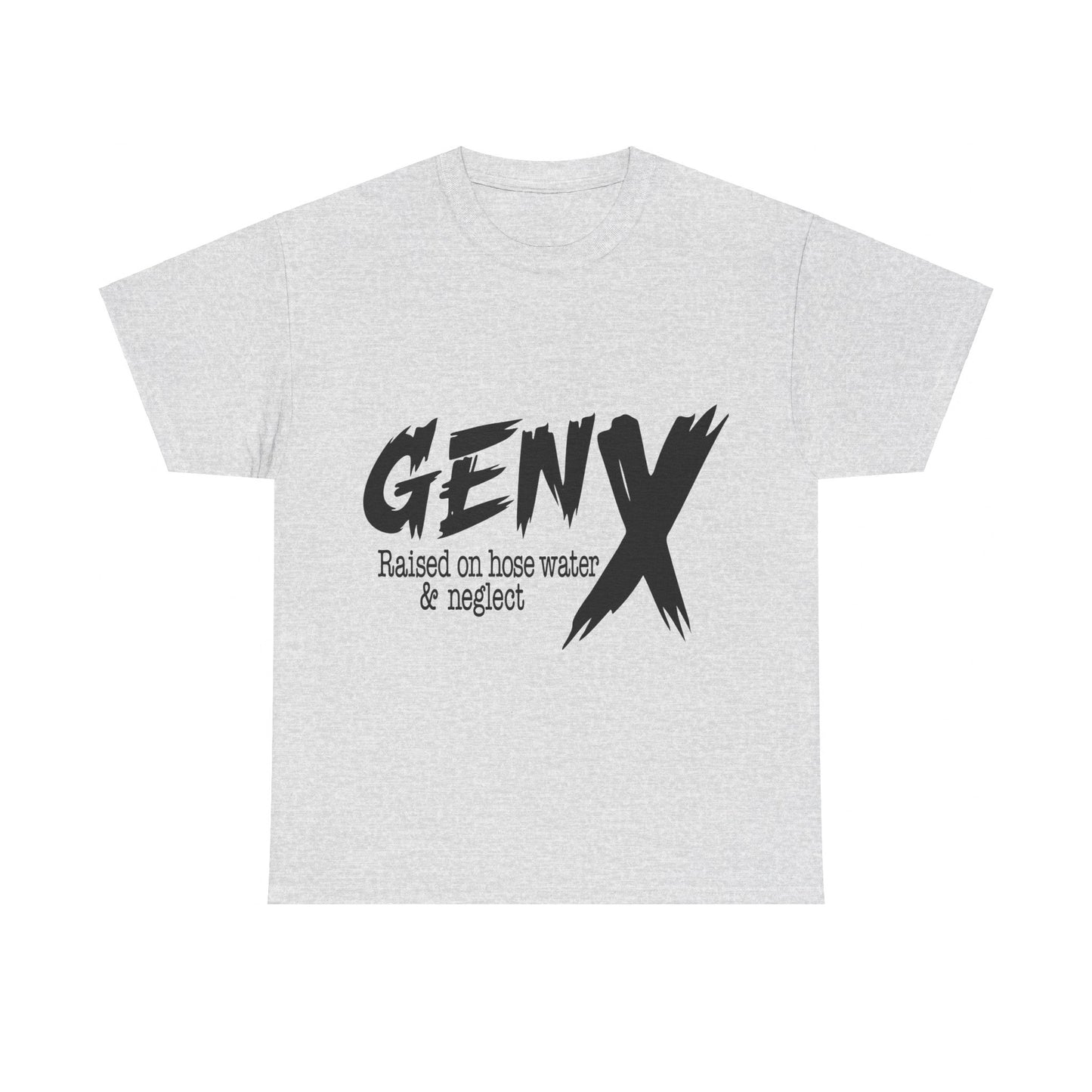 GEN X Raised On Hose Water & Neglect Tshirt Unisex Heavy Cotton