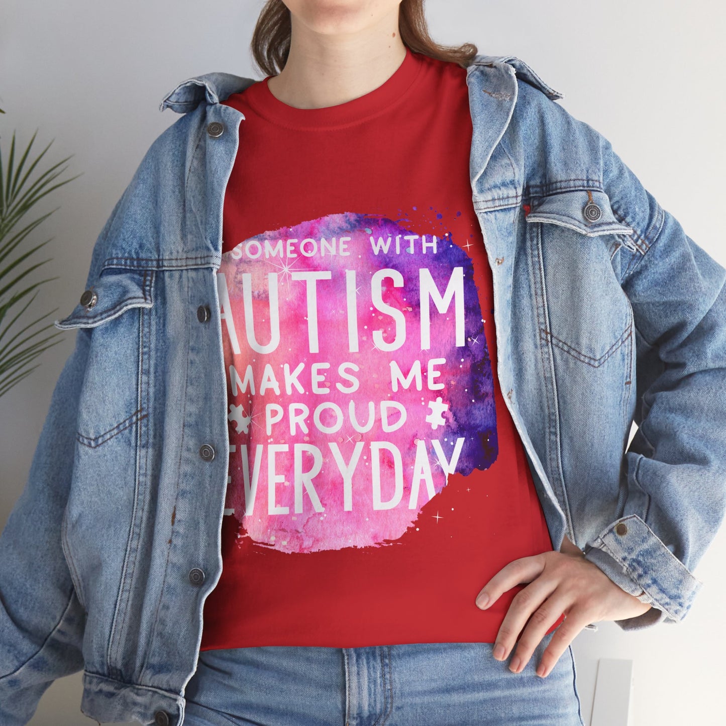 Autism Someone with Autism Makes Me Proud Everyday T-shirt Unisex Heavy Cotton