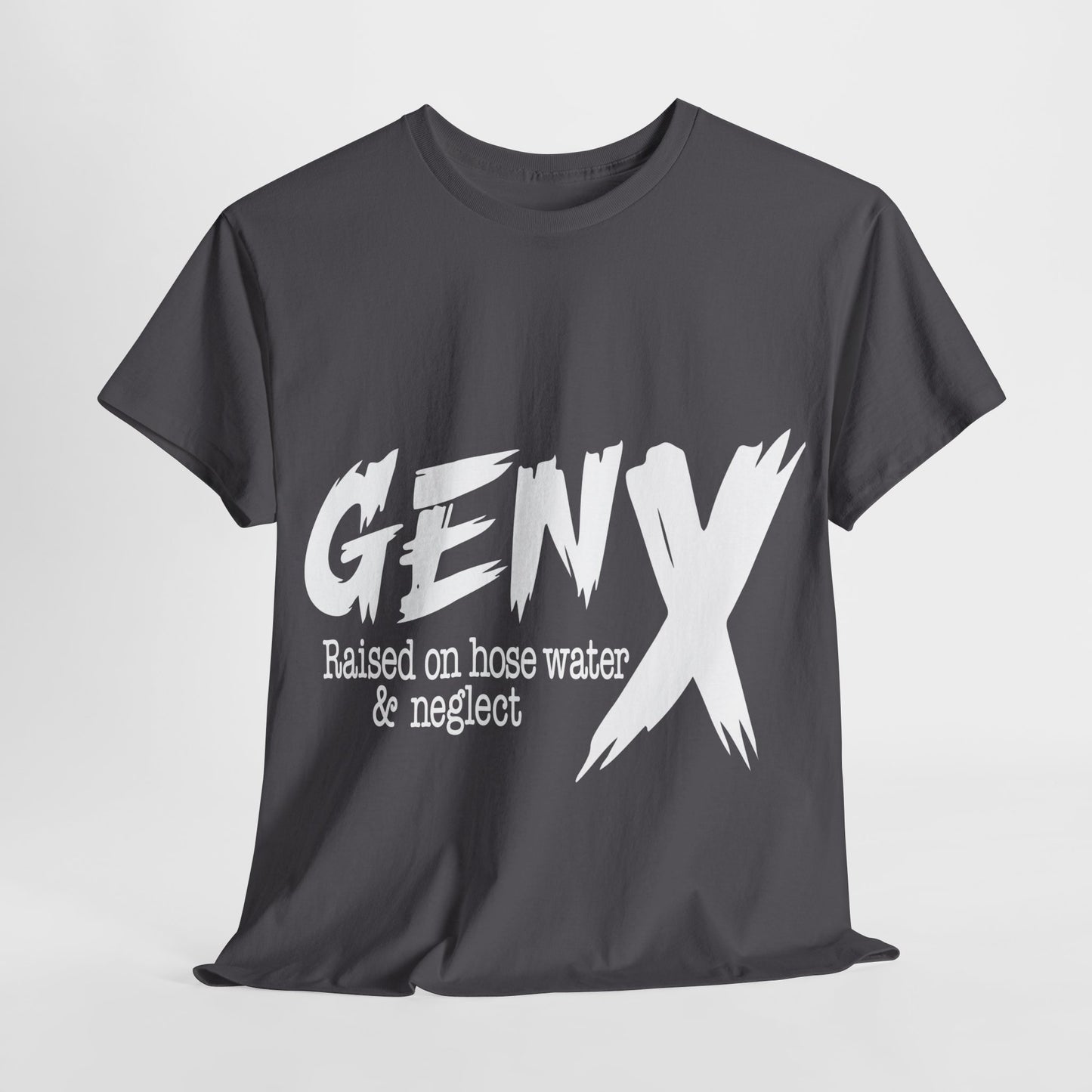GEN X Raised On Hose Water & Neglect Tshirt Unisex Heavy Cotton