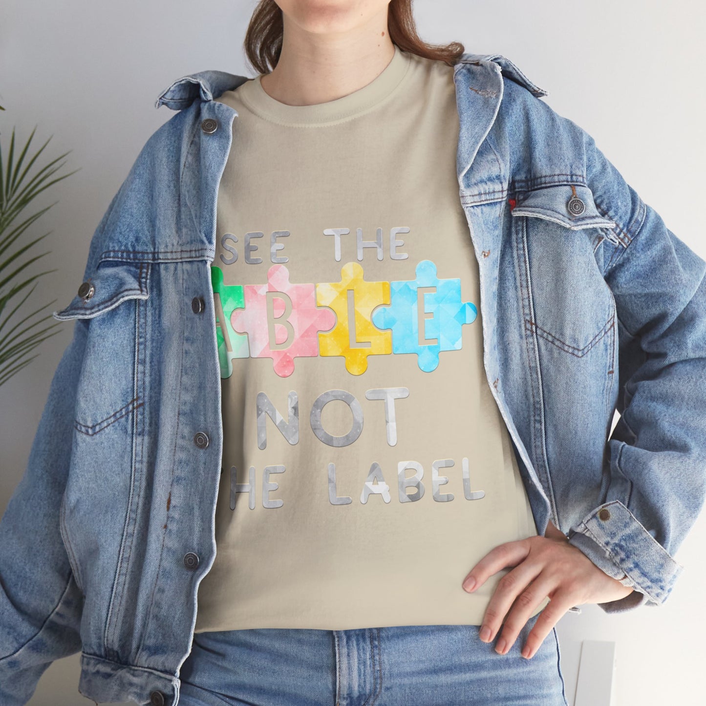 Autism SEE THE ABLE NOT THE LABEL T-shirt Unisex Heavy Cotton