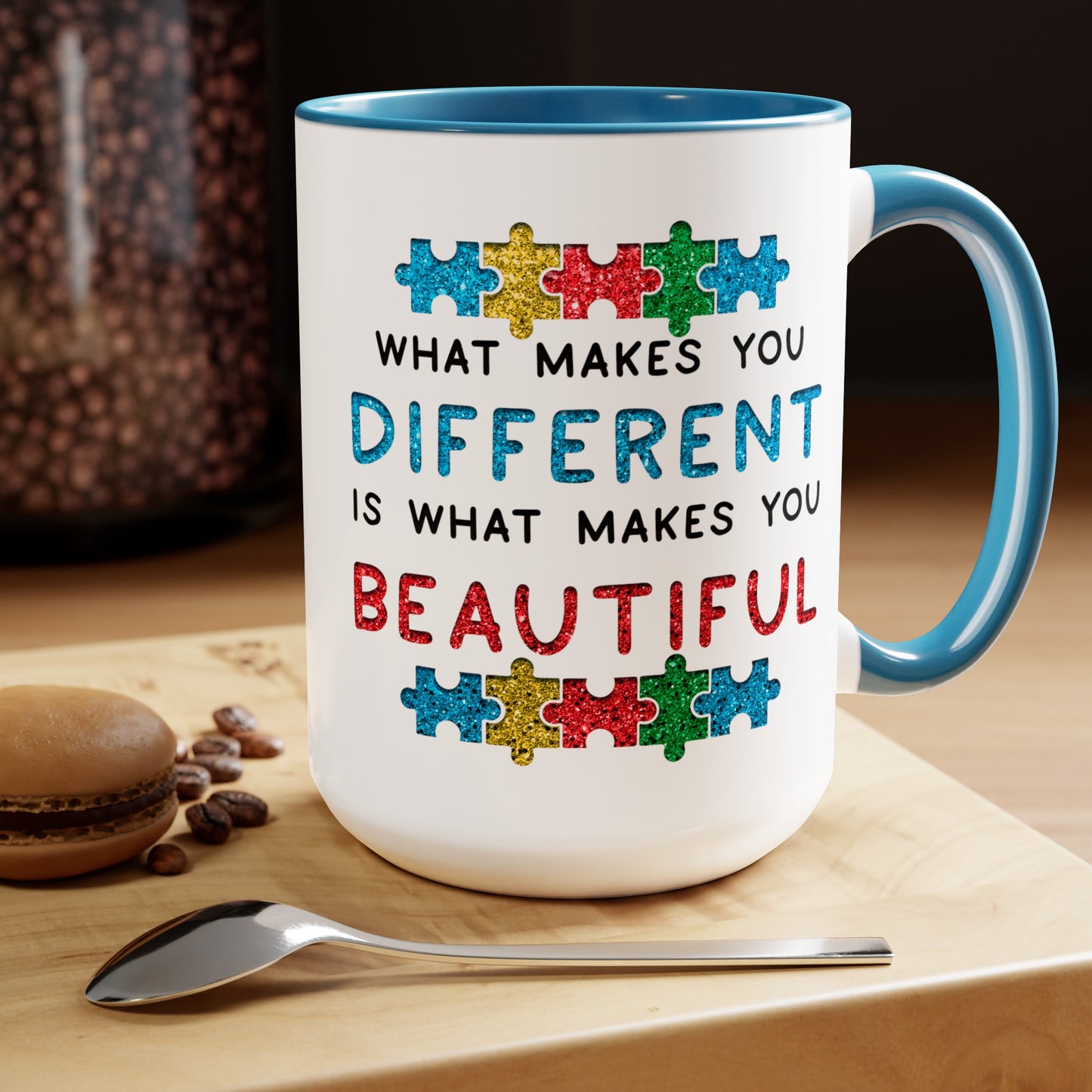 Autism WHAT MAKES YOU DIFFERENT IS WHAT MAKES YOU BEAUTIFUL T-shirt 15oz Coffee Mug