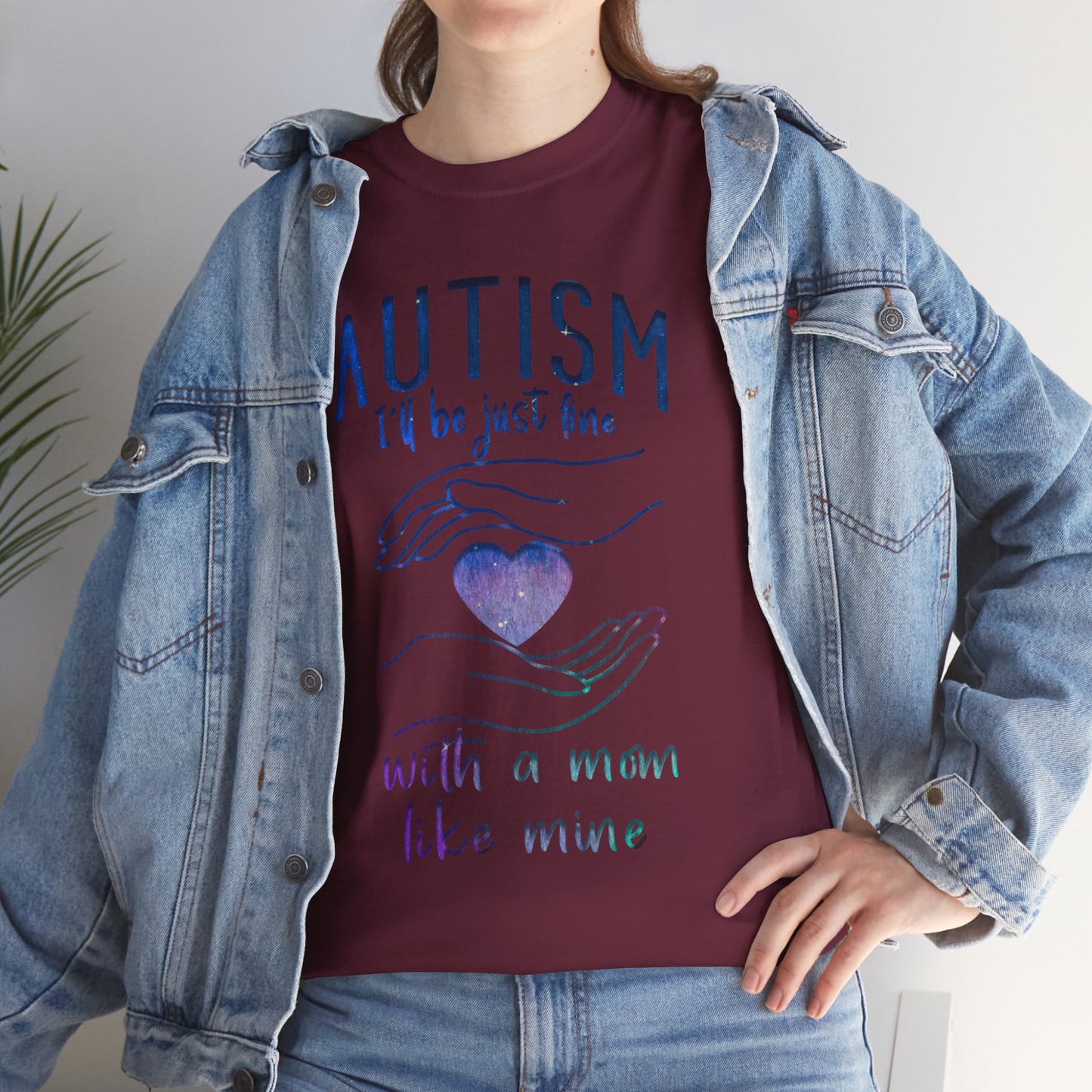Autism I'll Be Just Fine with a Mom Like Mine T-shirt Unisex Heavy Cotton