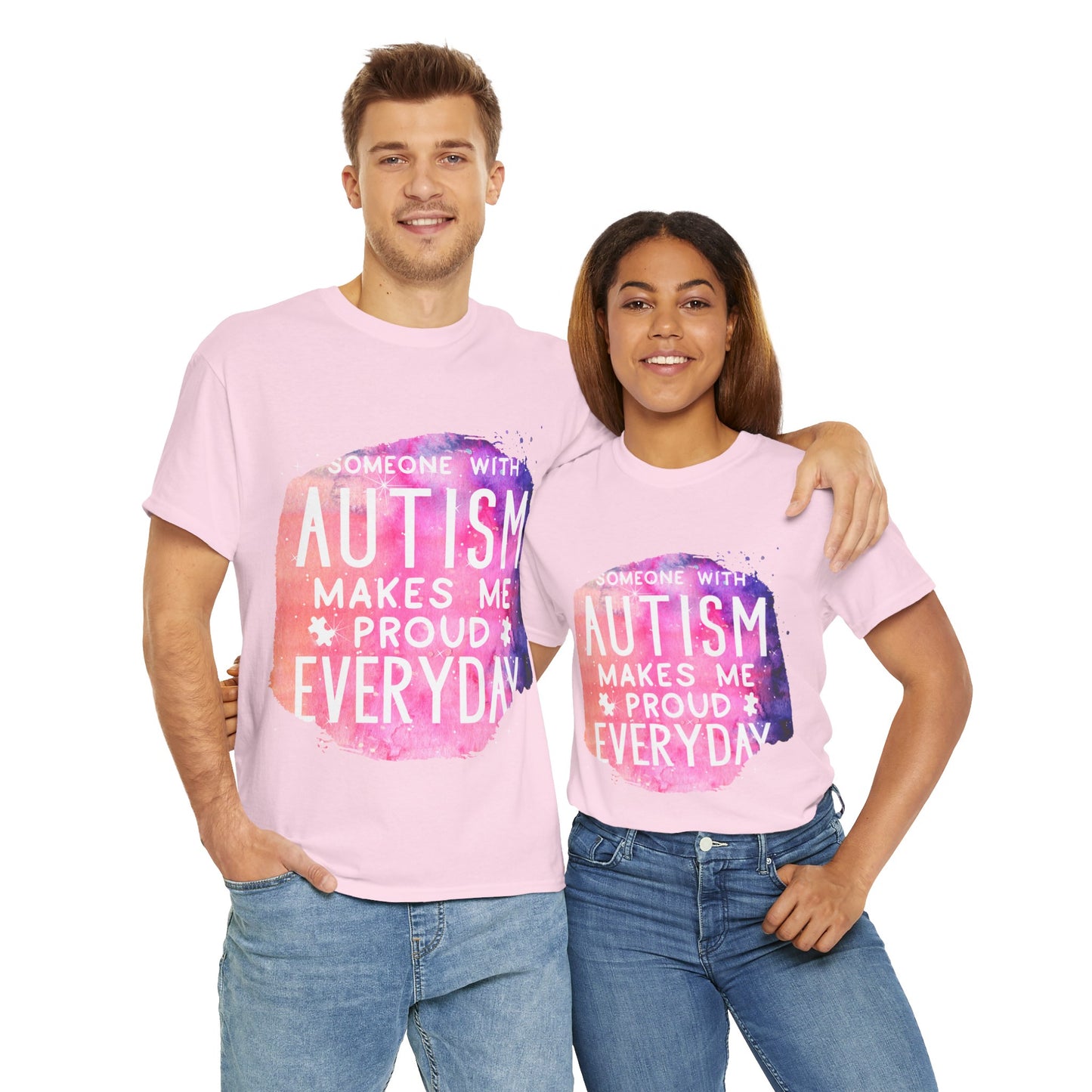 Autism Someone with Autism Makes Me Proud Everyday T-shirt Unisex Heavy Cotton