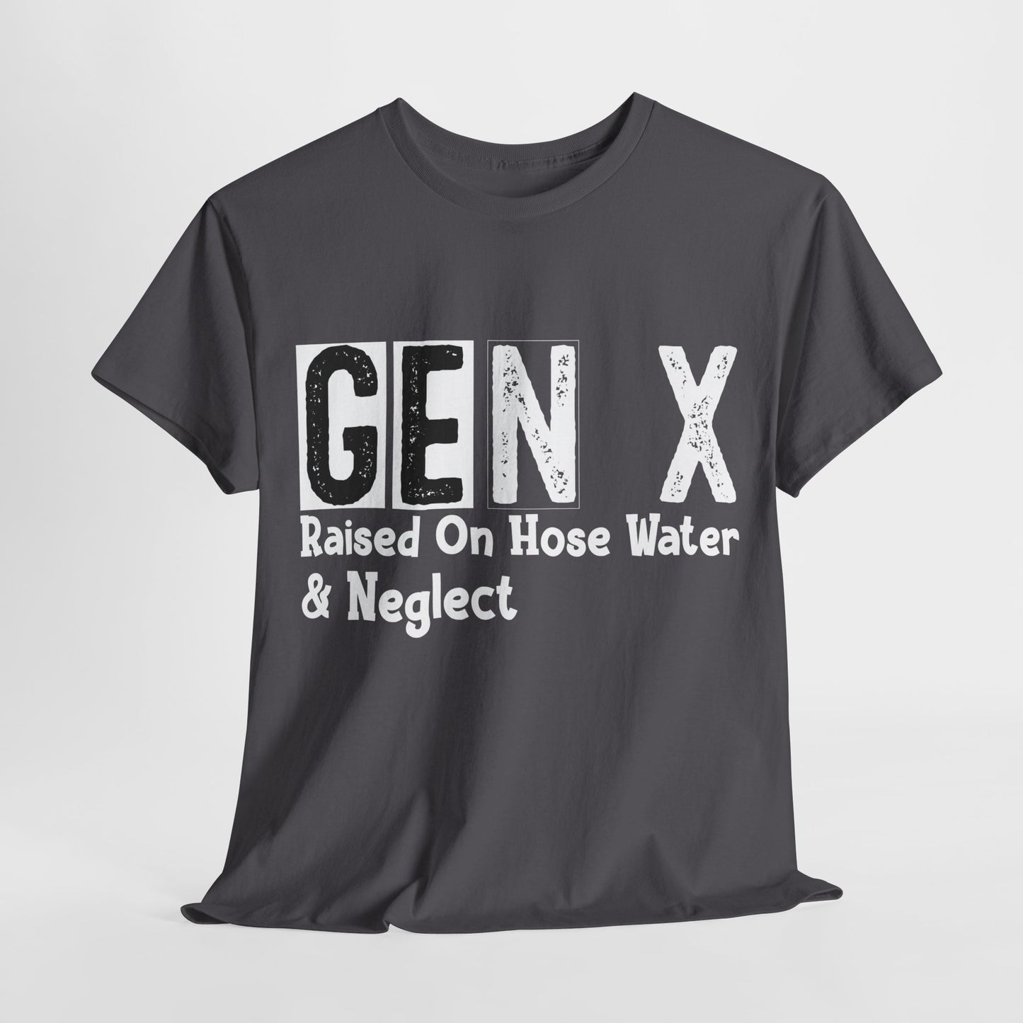 GEN X Raised On Hose Water & Neglect Tshirt Unisex Heavy Cotton