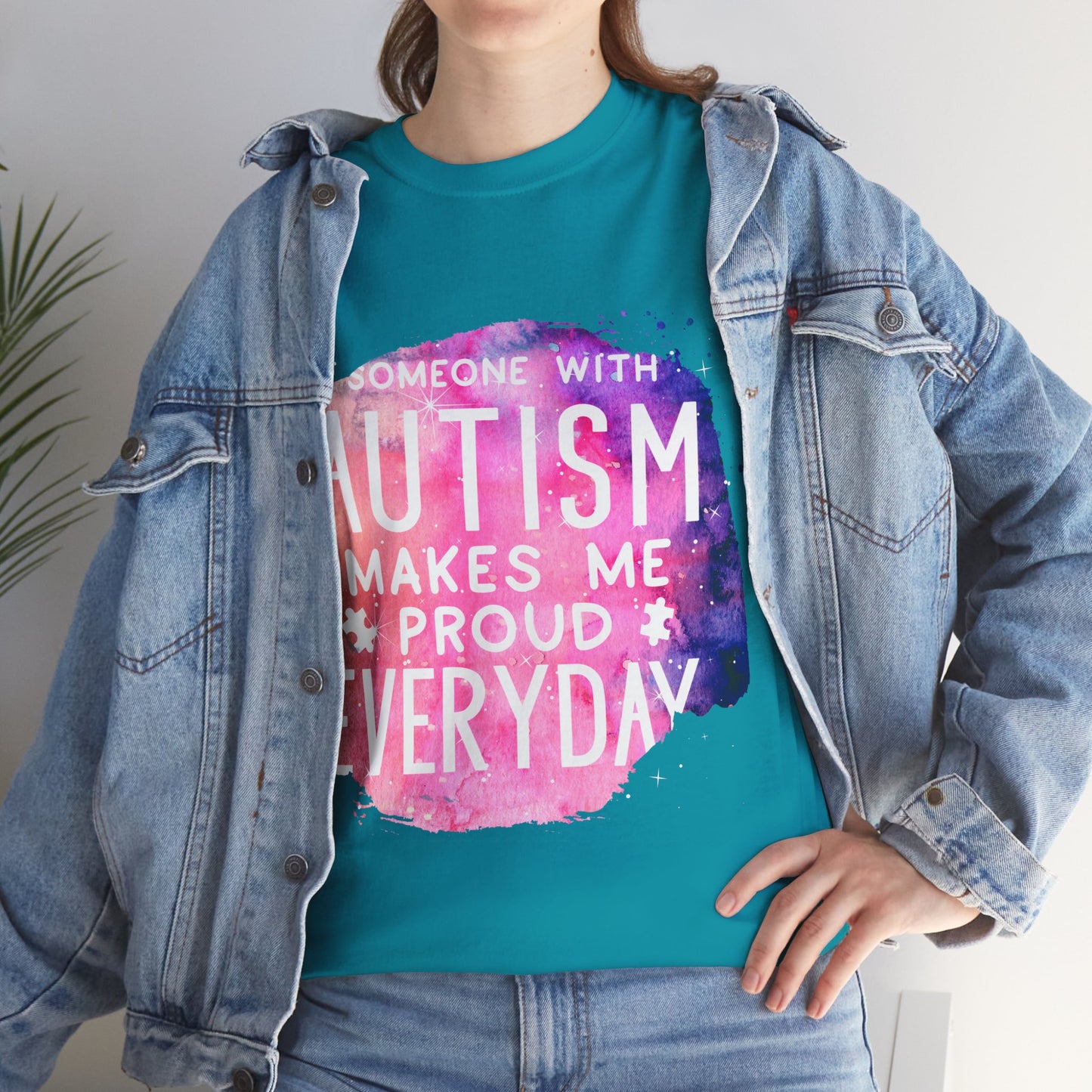 Autism Someone with Autism Makes Me Proud Everyday T-shirt Unisex Heavy Cotton