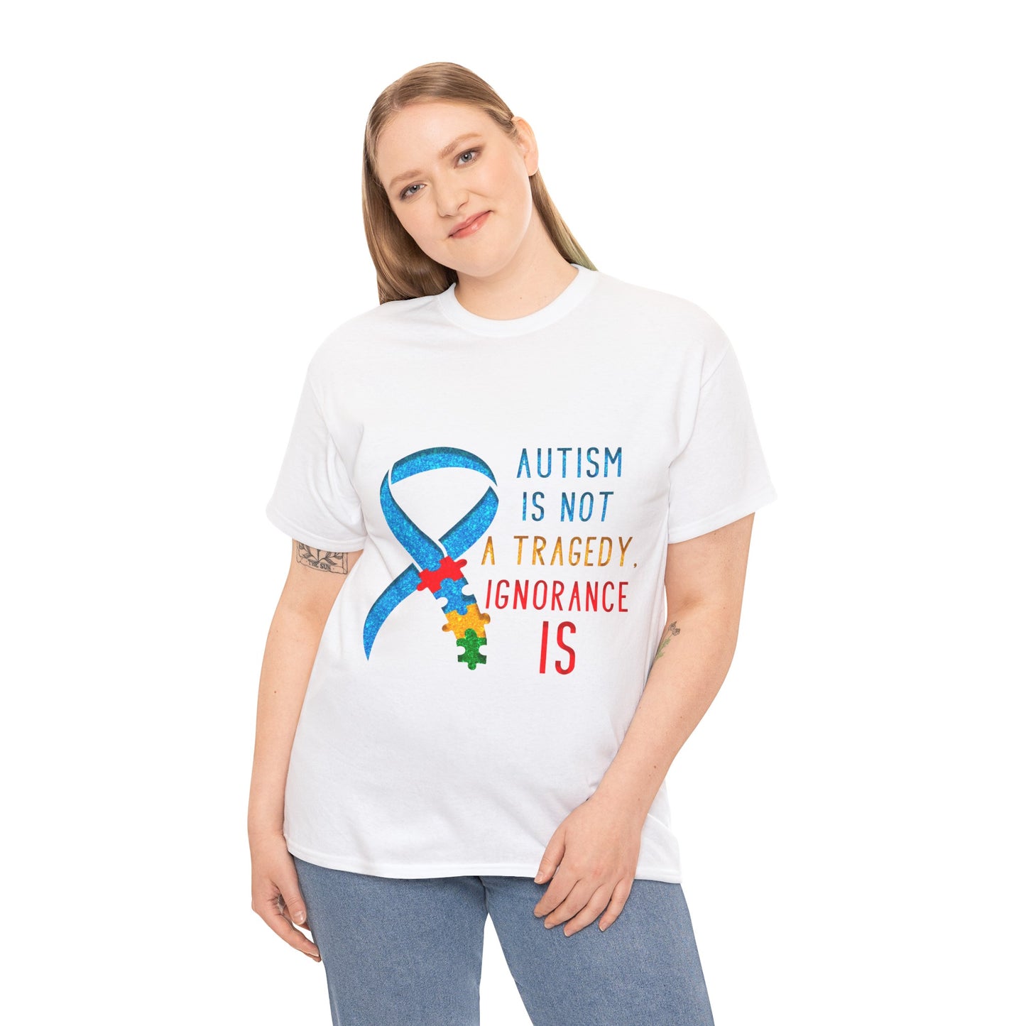 Autism is NOT a Tragedy IGNORANCE is T-shirt Unisex Heavy Cotton