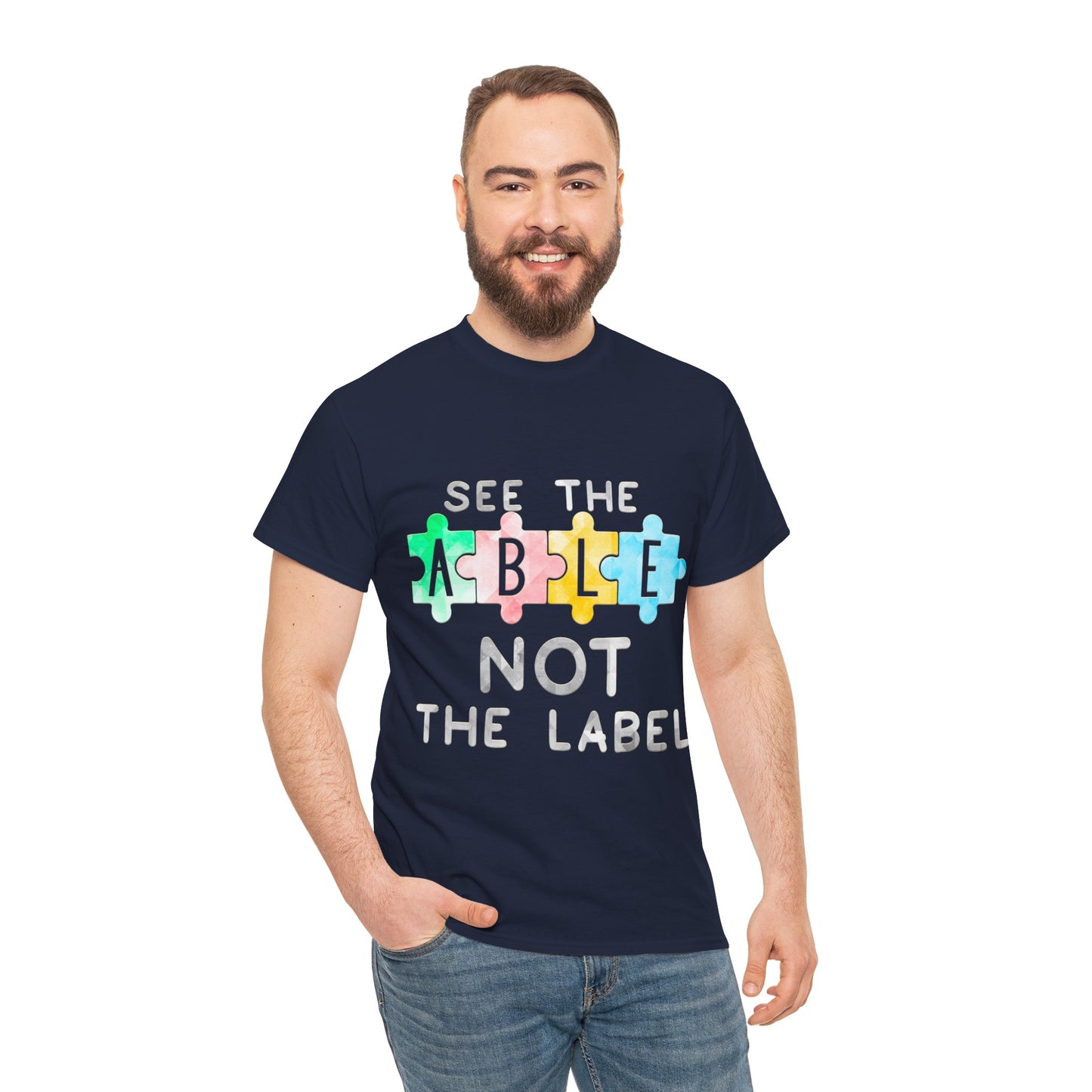Autism SEE THE ABLE NOT THE LABEL T-shirt Unisex Heavy Cotton
