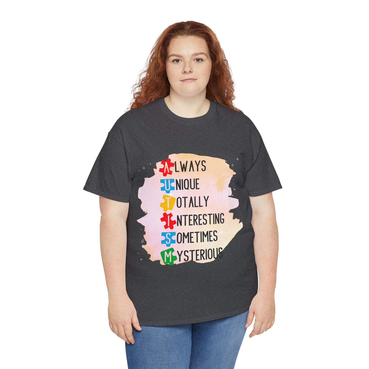 Autism Always Unique Totally Interesting Sometimes Mysterious T-shirt Unisex Heavy Cotton