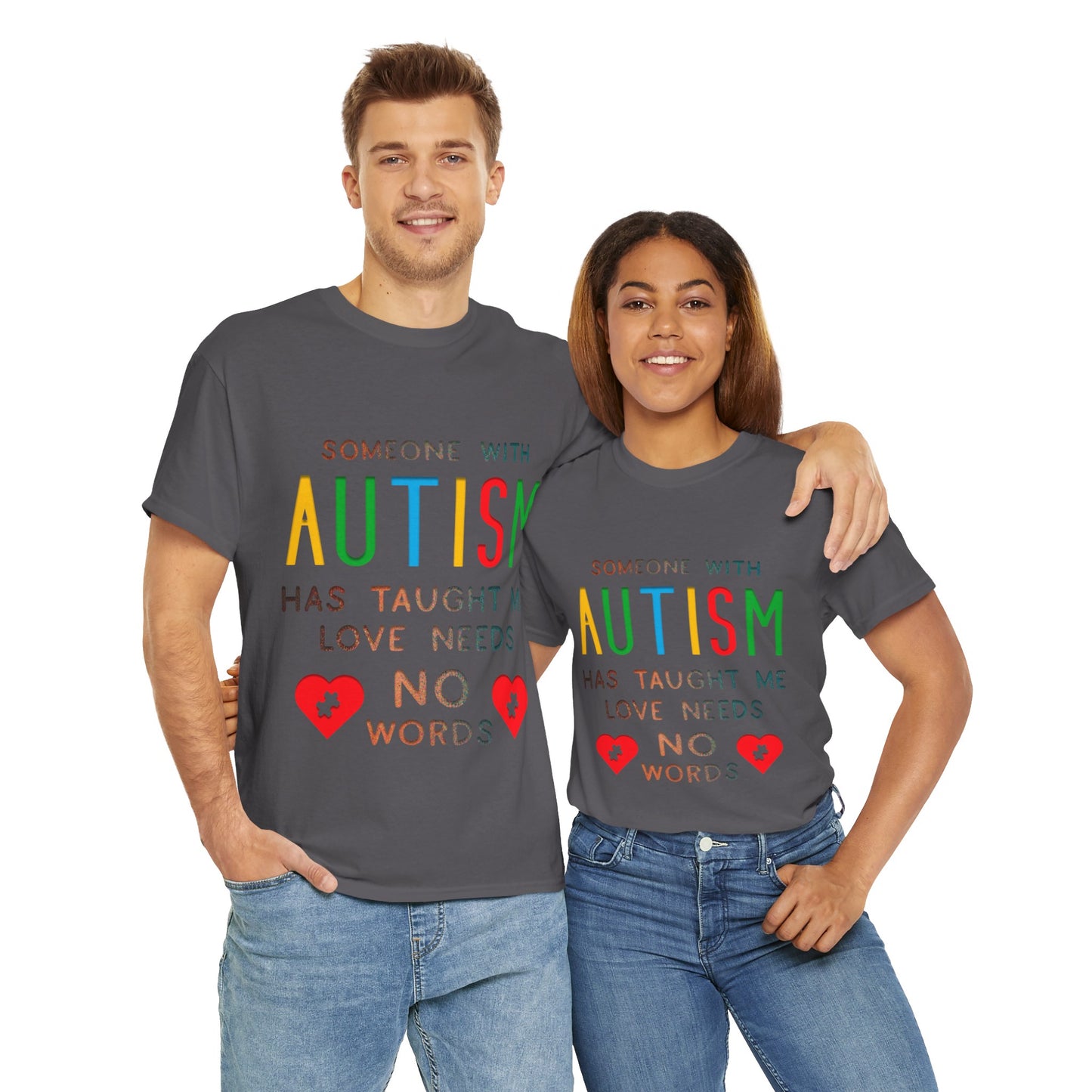 Autism Someone with Autism has Taught Me Love Needs No Words T-shirt Unisex Heavy Cotton