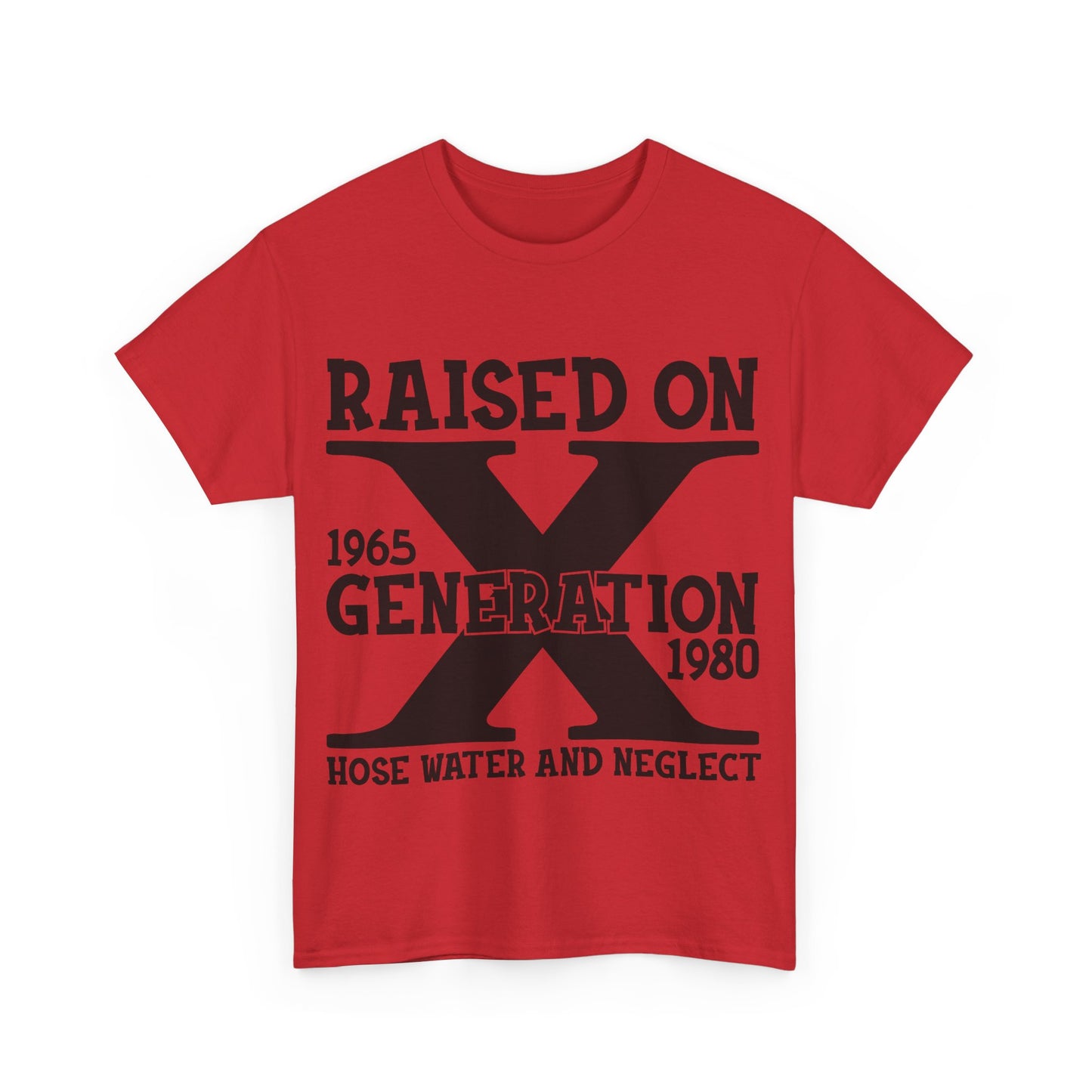GEN X Raised On Hose Water & Neglect Tshirt Unisex Heavy Cotton