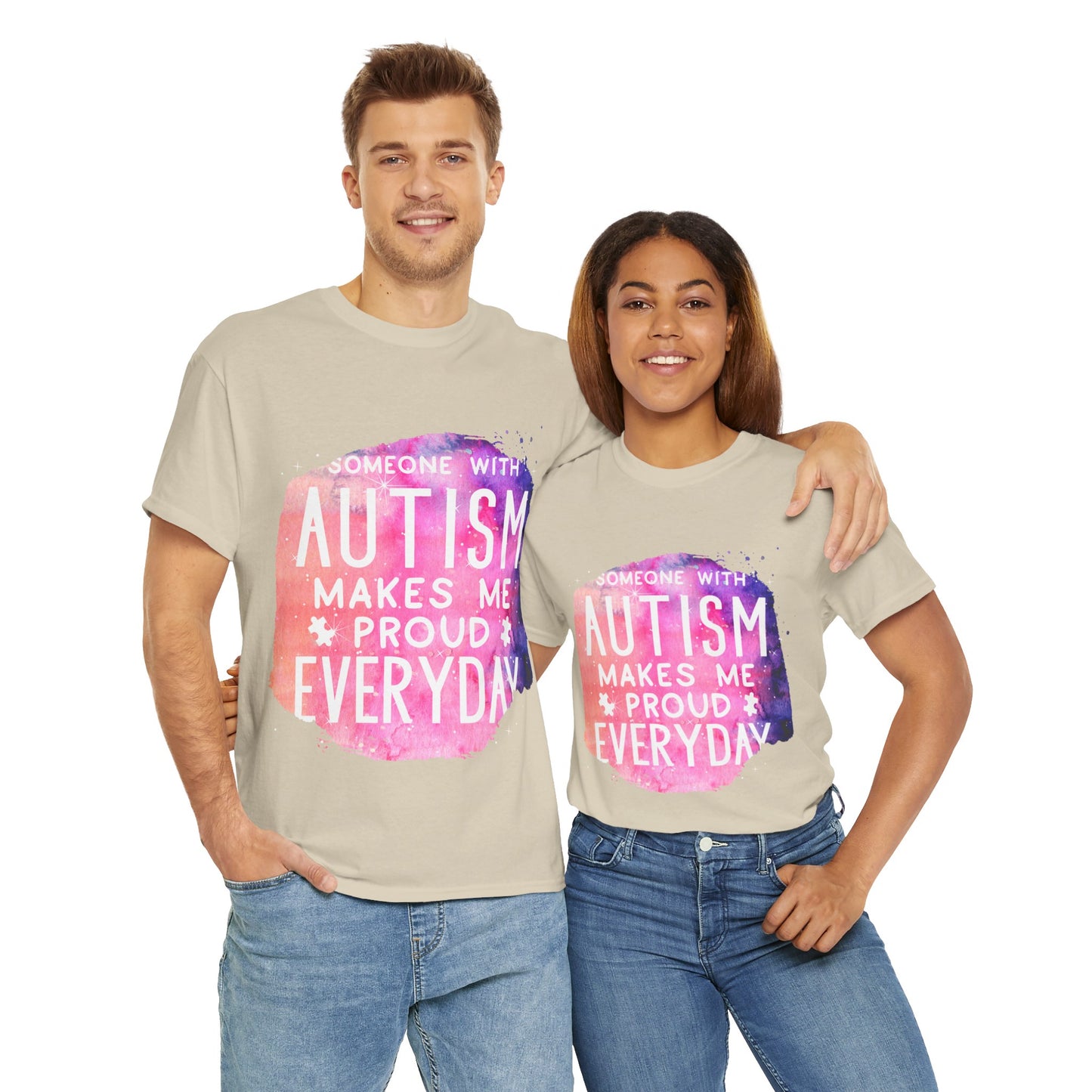 Autism Someone with Autism Makes Me Proud Everyday T-shirt Unisex Heavy Cotton