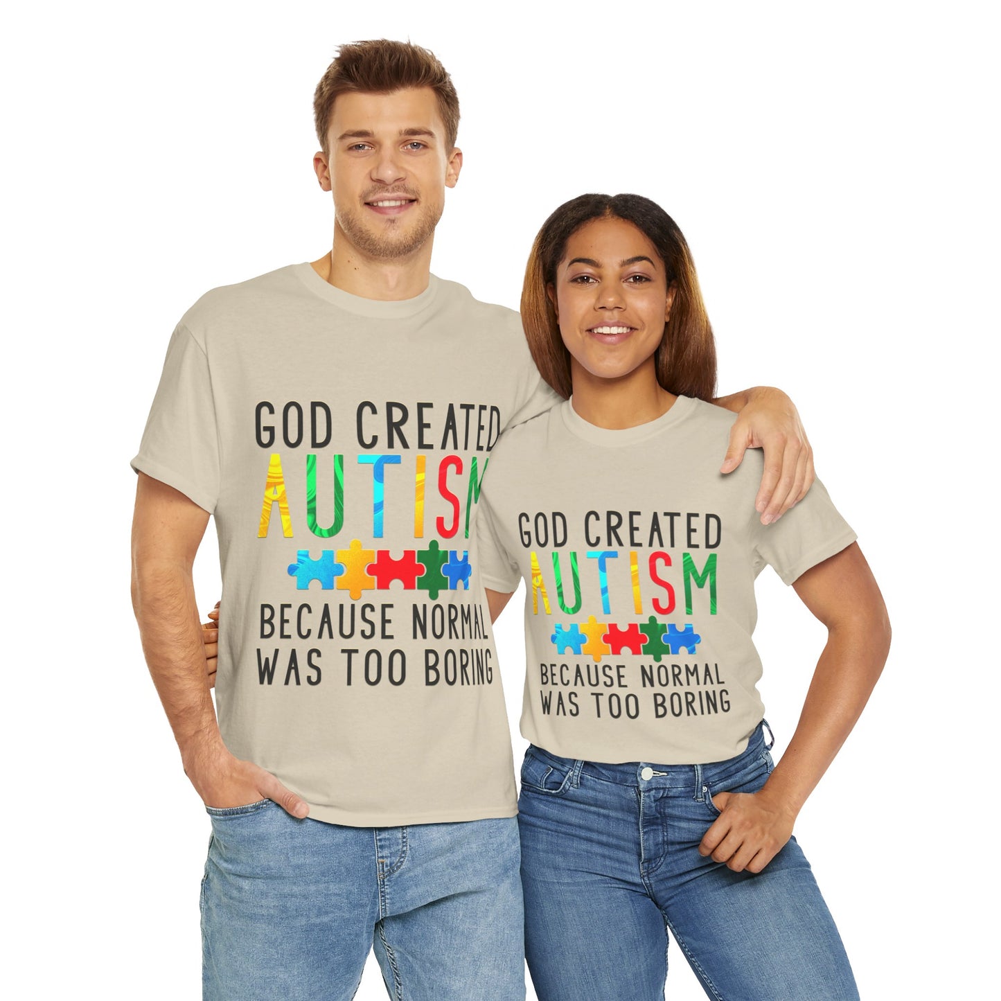 God Created Autism Because Normal Was Too Boring T-shirt Unisex Heavy Cotton