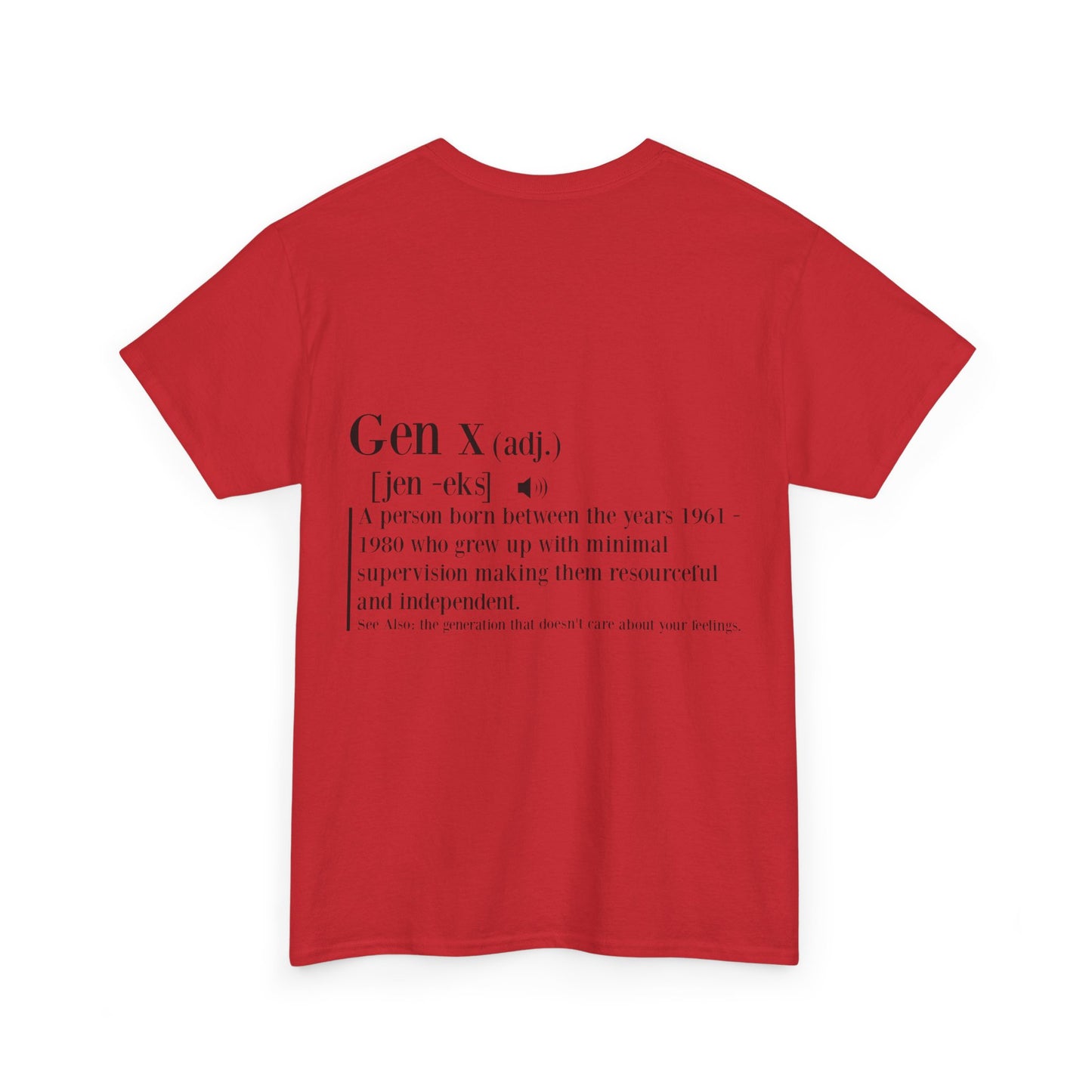 GEN X Definition Unisex Heavy Cotton T-Shirt Front & Back