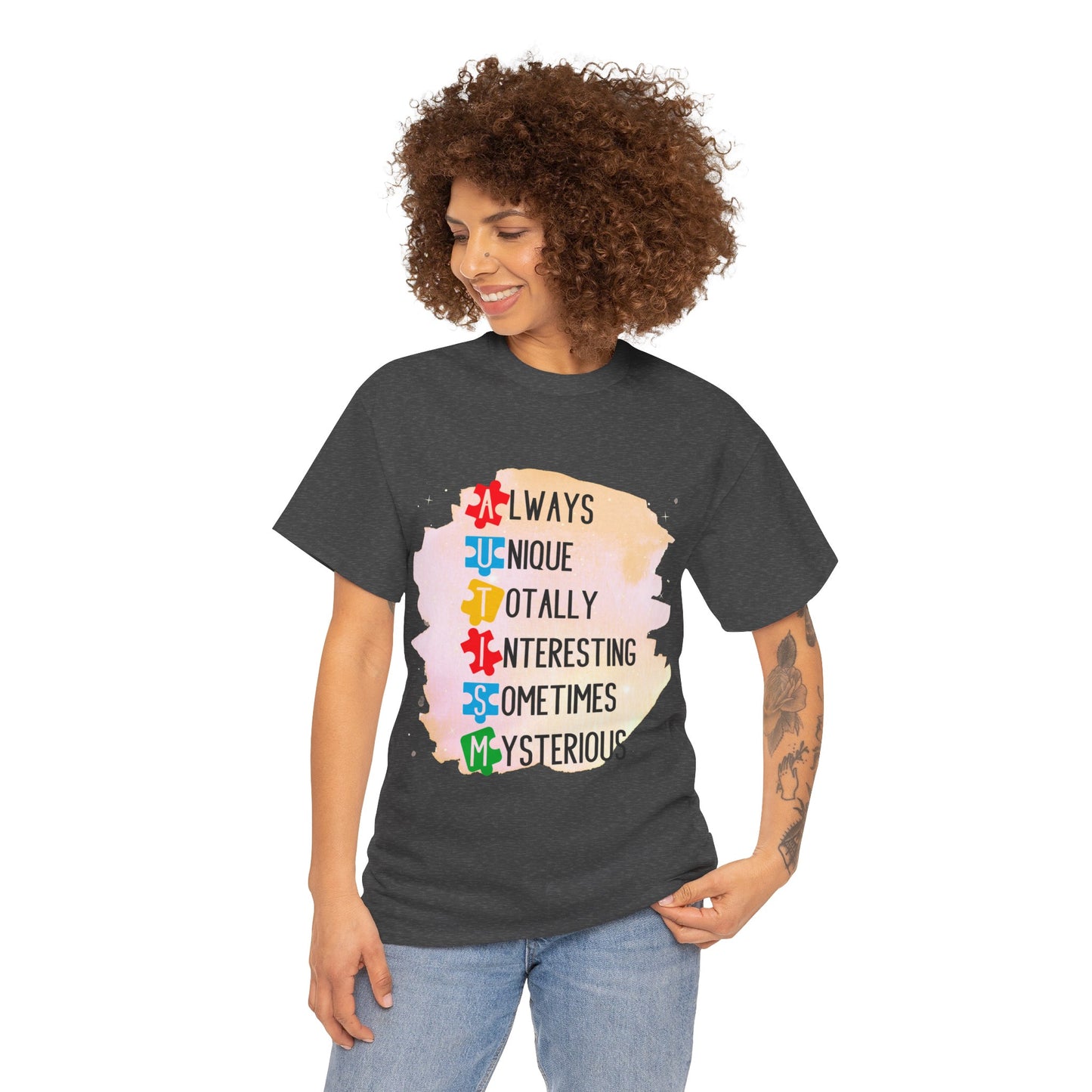 Autism Always Unique Totally Interesting Sometimes Mysterious T-shirt Unisex Heavy Cotton