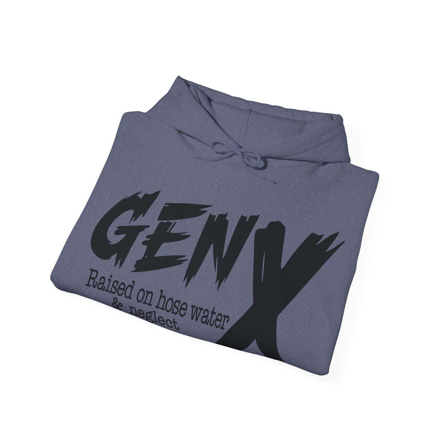 Gen X Raised on Hose Water & Neglect Unisex Heavy Blend™ Hooded Sweatshirt