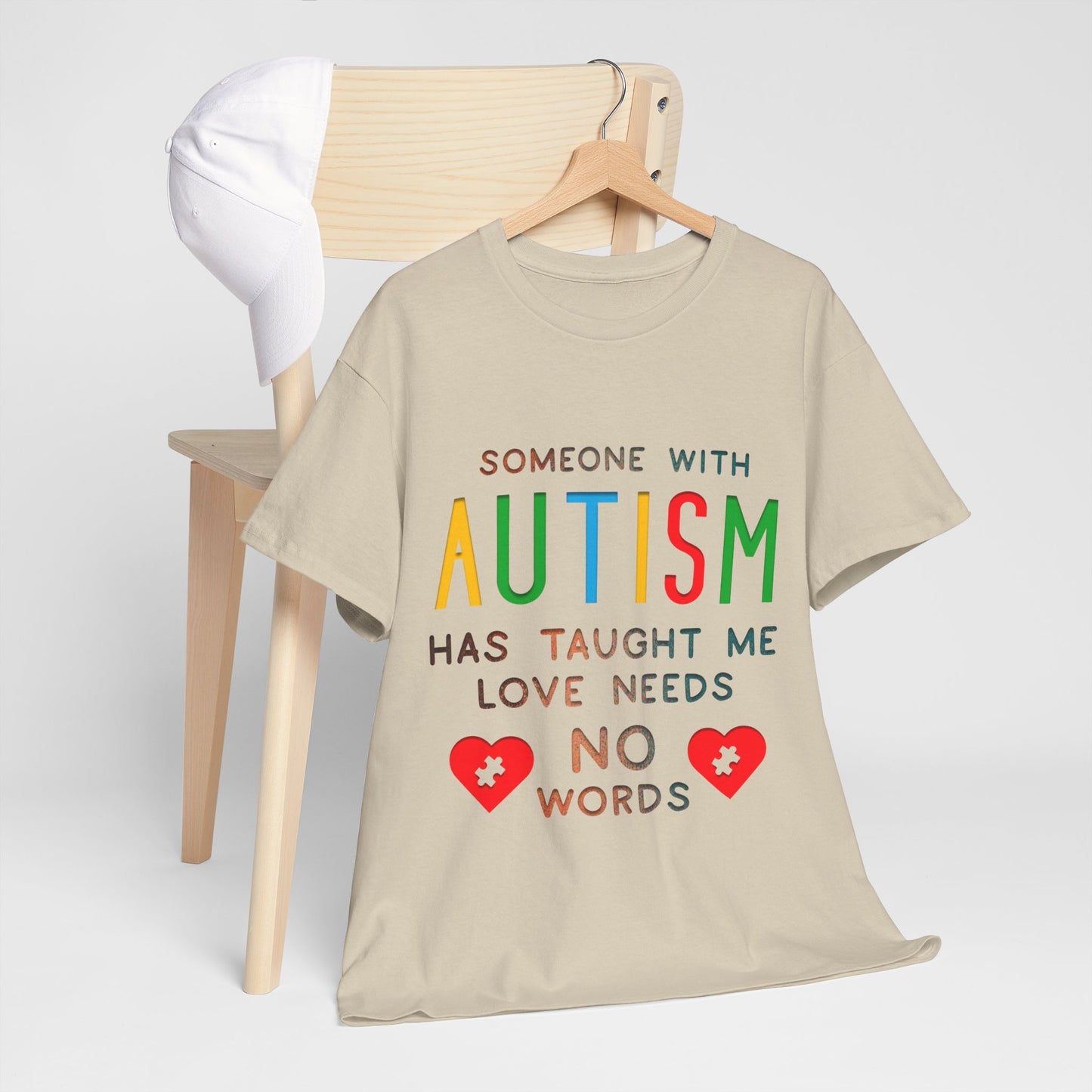Autism Someone with Autism has Taught Me Love Needs No Words T-shirt Unisex Heavy Cotton