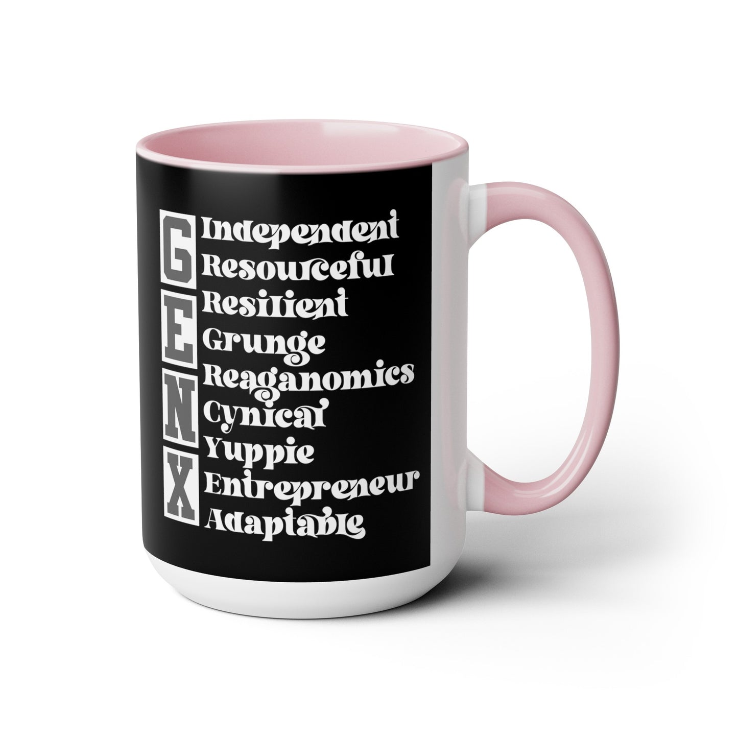 Funny Coffee Mug Gen X Independent Resourceful Resilient Grunge Reganomics Yuppie Adaptable Entrepreneur Cynical15oz Coffee Mug