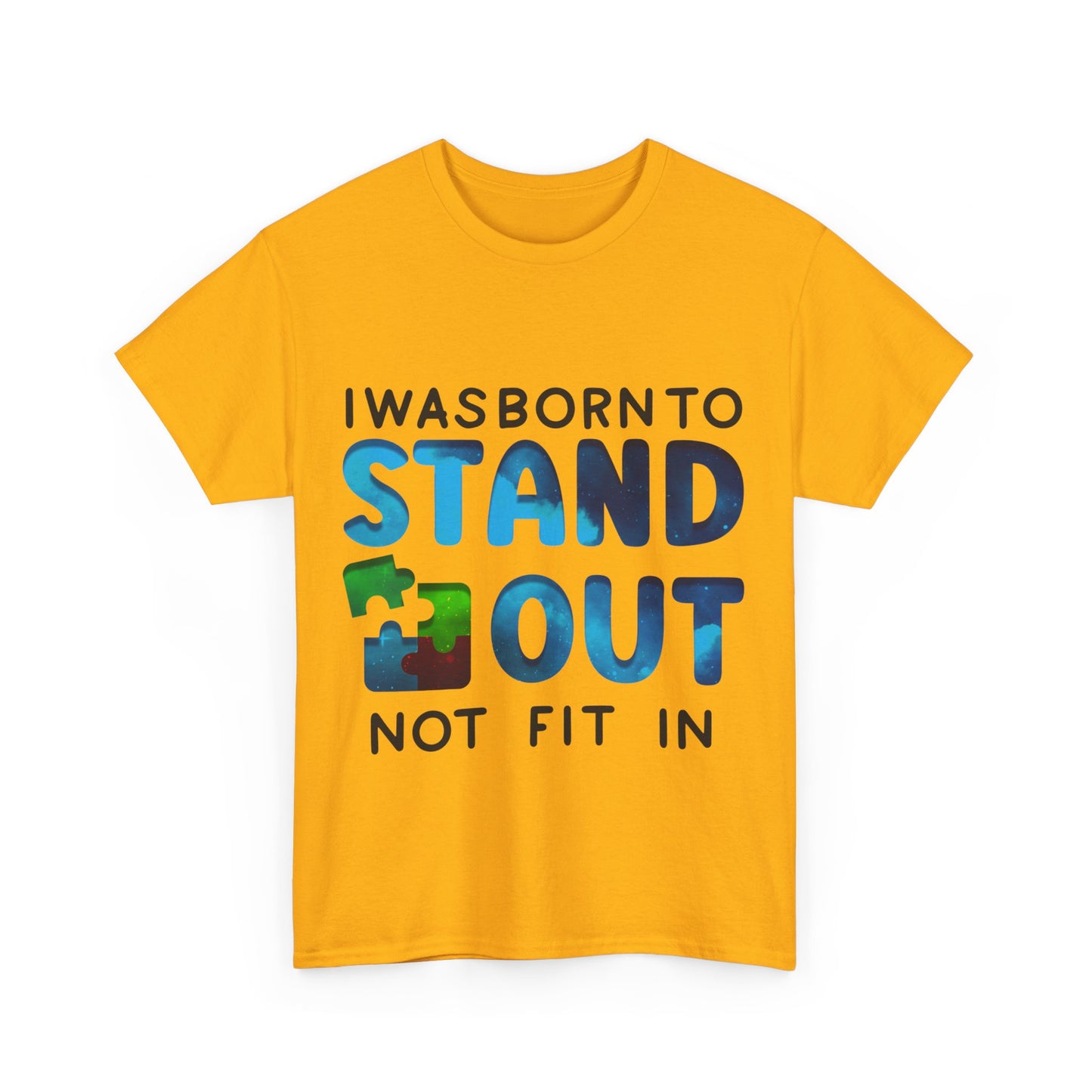 Autism I was Born To Stand Out T-shirt Unisex Heavy Cotton