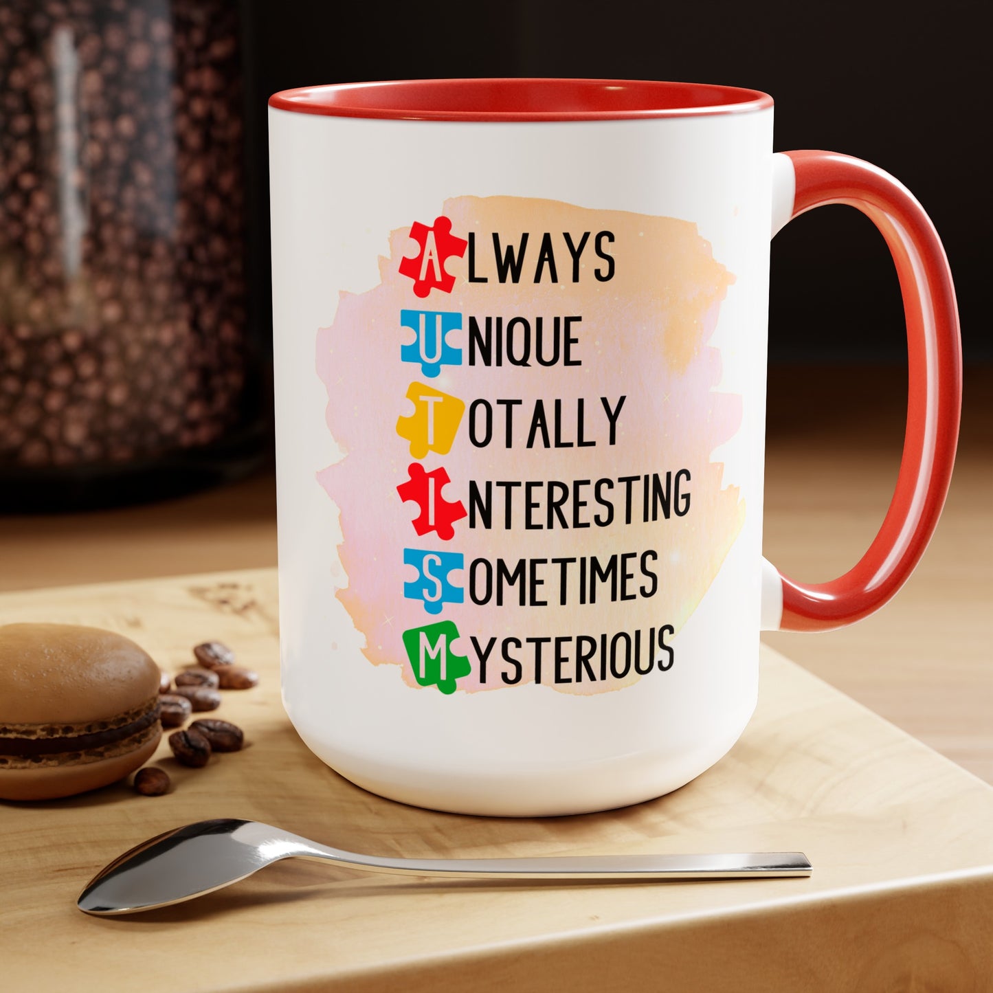 Autism Always Unique Totally Interesting Sometimes Mysterious 15oz Coffee Mug