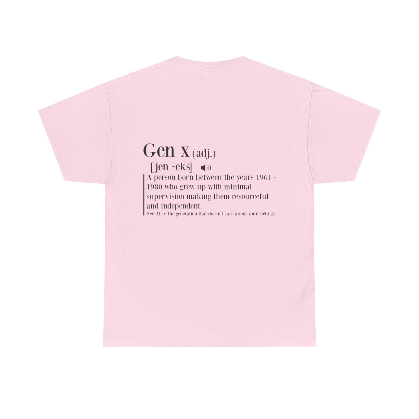 GEN X Definition Unisex Heavy Cotton T-Shirt Front & Back