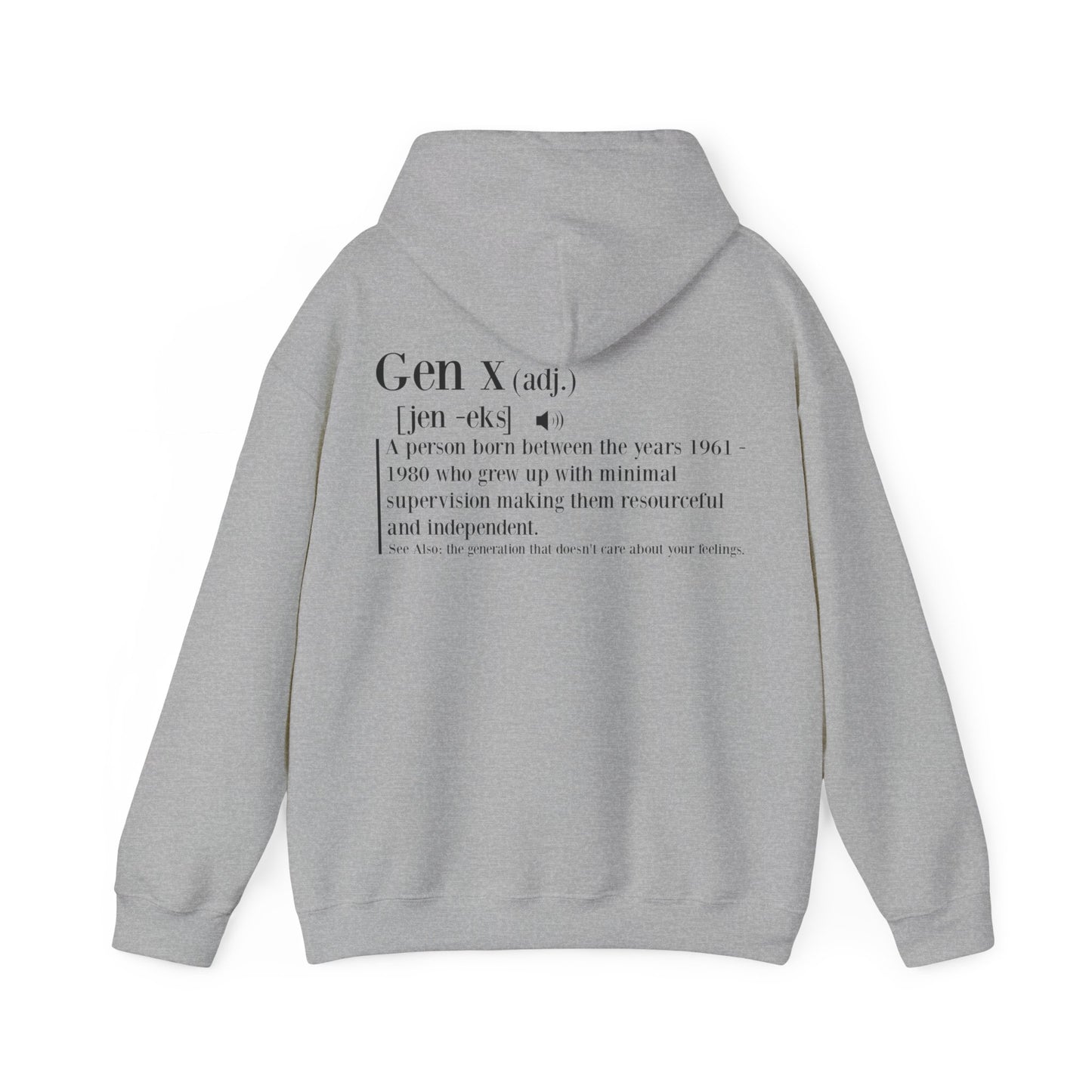 Gen X Raised on Hose Water & Neglect Front & Back Unisex Heavy Blend™ Hooded Sweatshirt