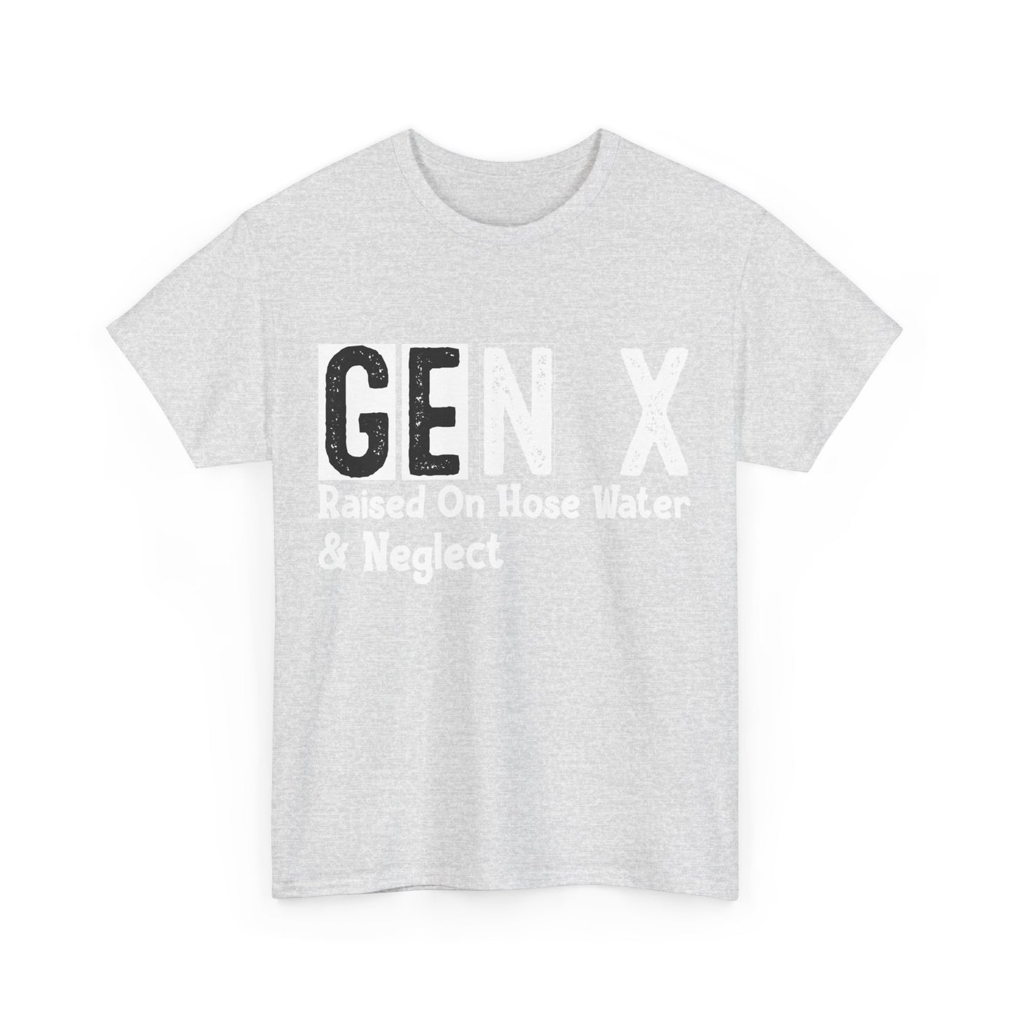 GEN X Raised On Hose Water & Neglect Tshirt Unisex Heavy Cotton