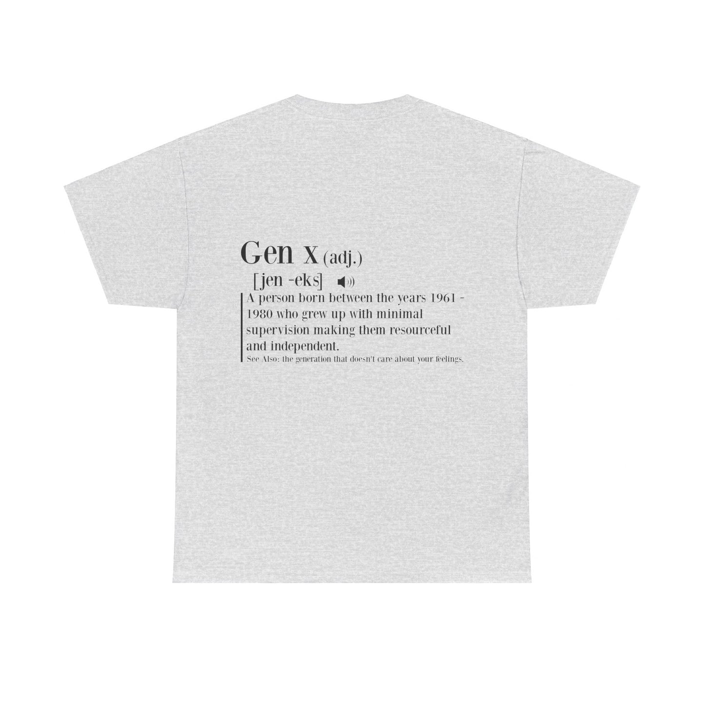 GEN X Definition Unisex Heavy Cotton T-Shirt Front & Back