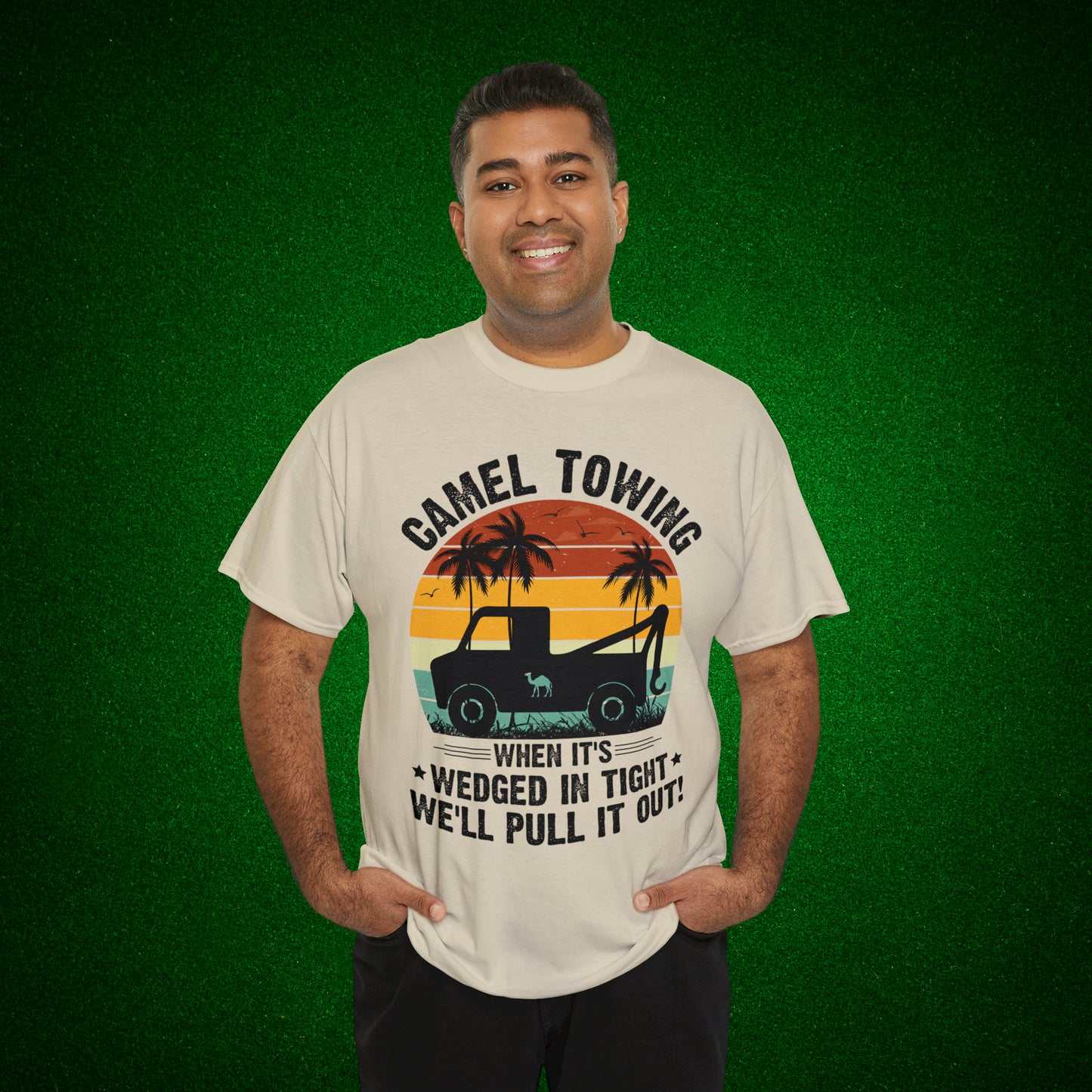 Camel Towing When its wedged in tight we'll pull it out T-Shirt