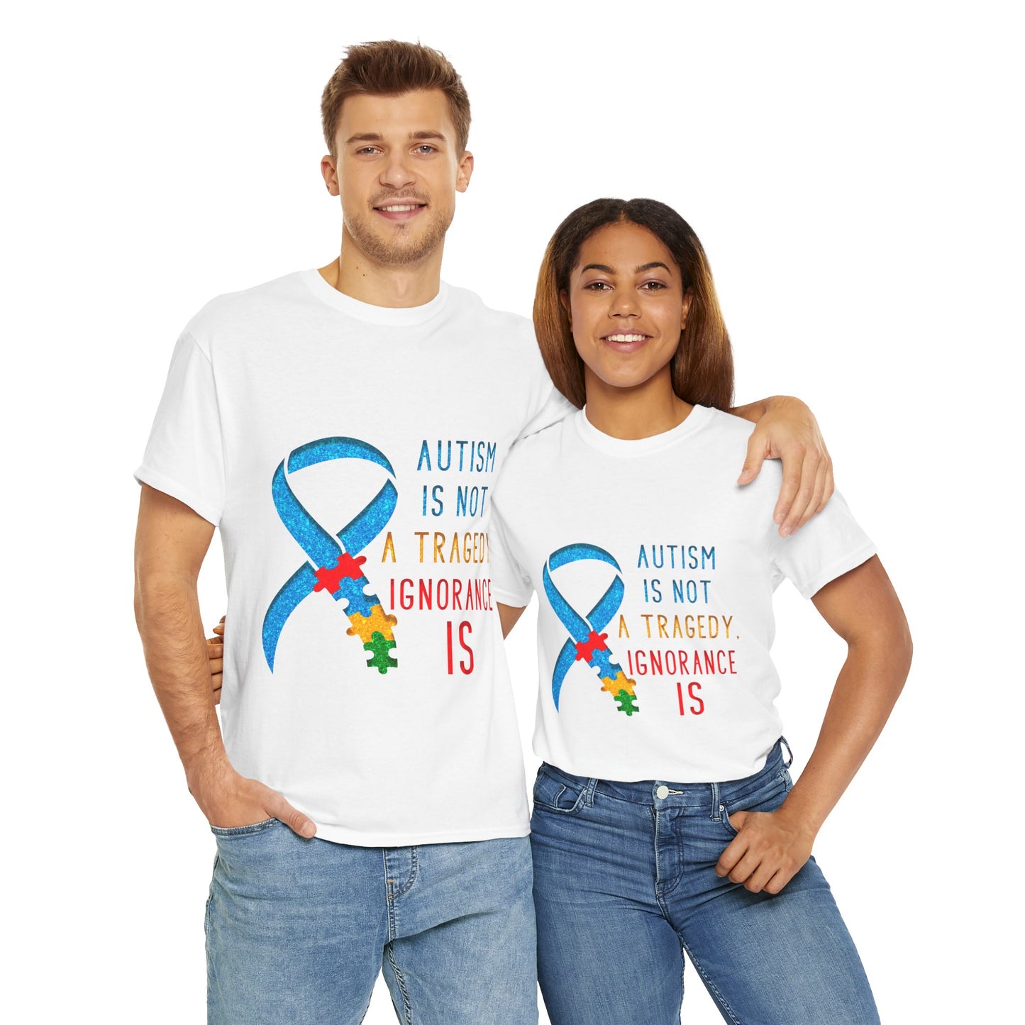 Autism is NOT a Tragedy IGNORANCE is T-shirt Unisex Heavy Cotton