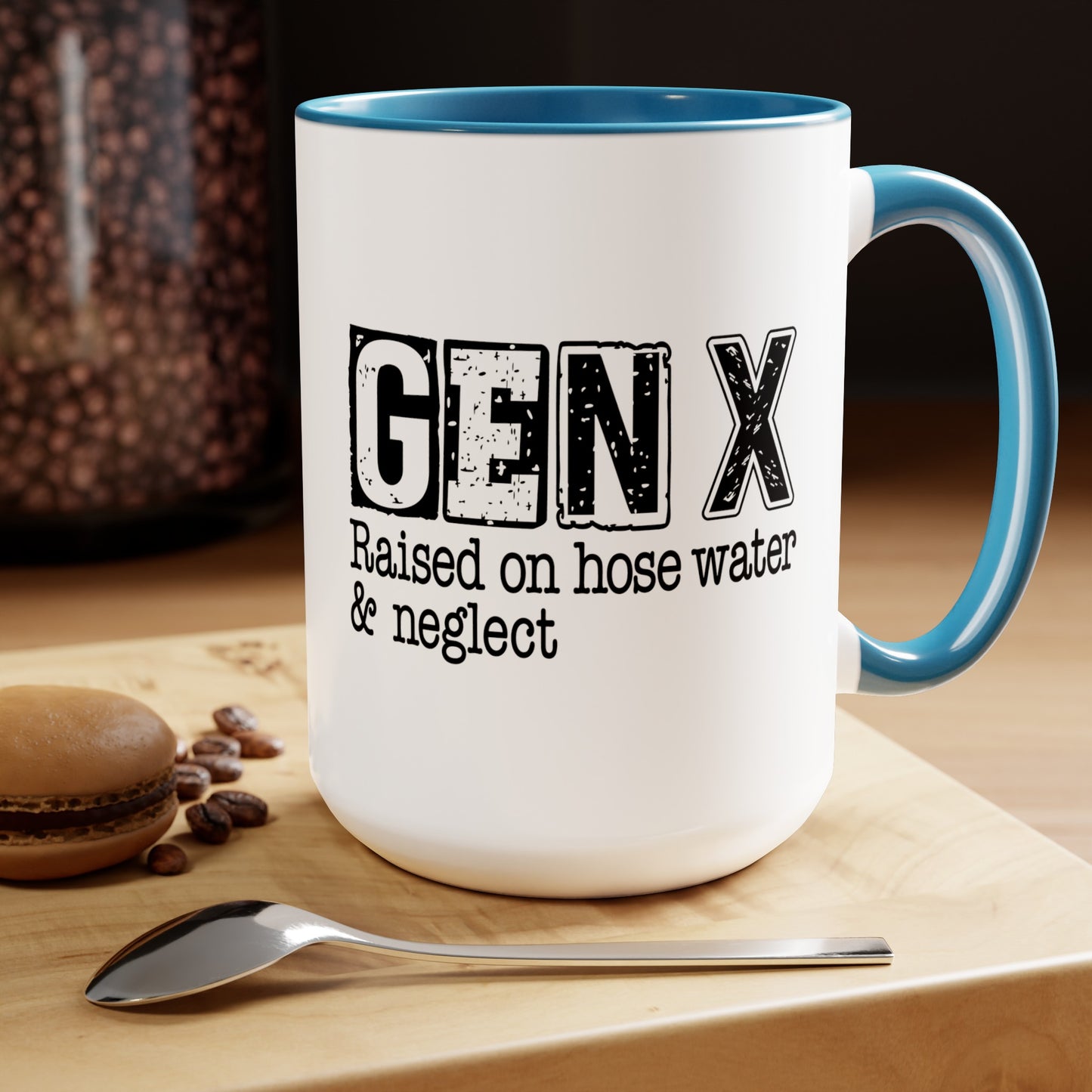 GEN X Raised On Hose Water & Neglect 15oz Coffee Mug